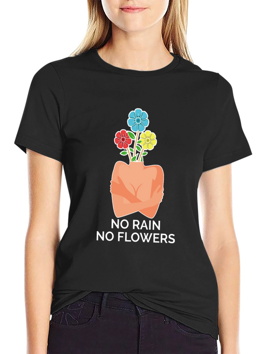 No Rain No Flowers Graphic Tee