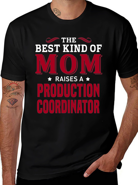 Best Kind of Mom Production Coordinator T-Shirt