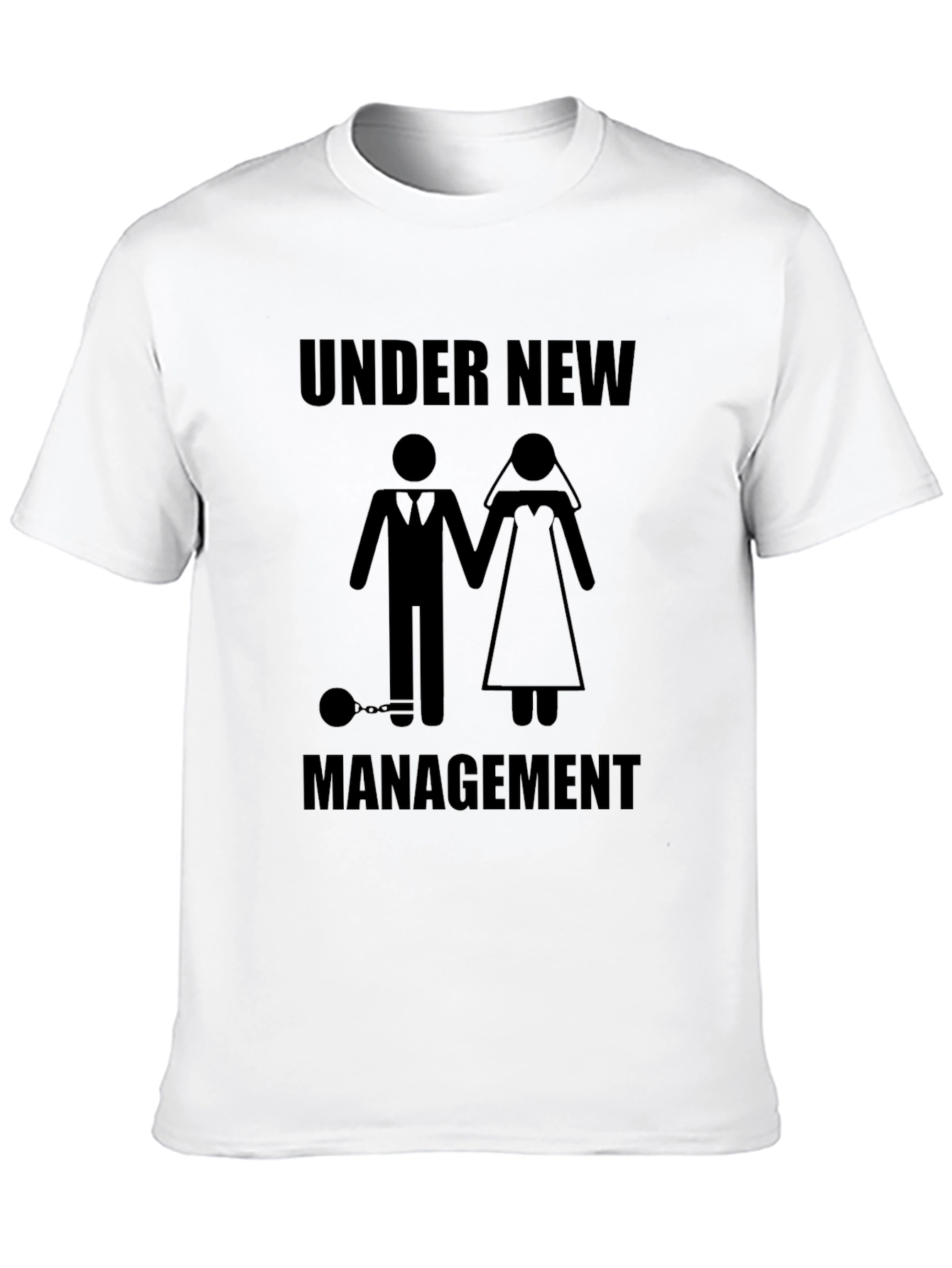 Under New Management T-Shirt - Groom Wedding Humor