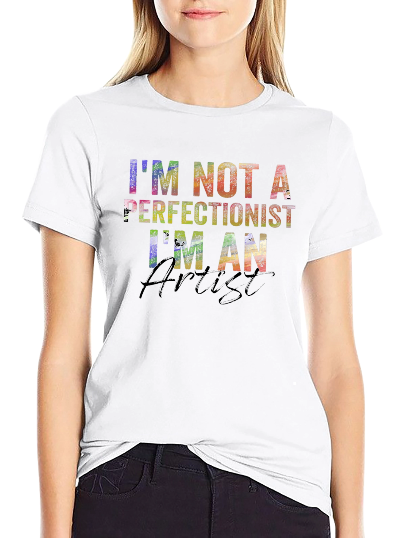 Artist T-Shirt - Im Not a Perfectionist