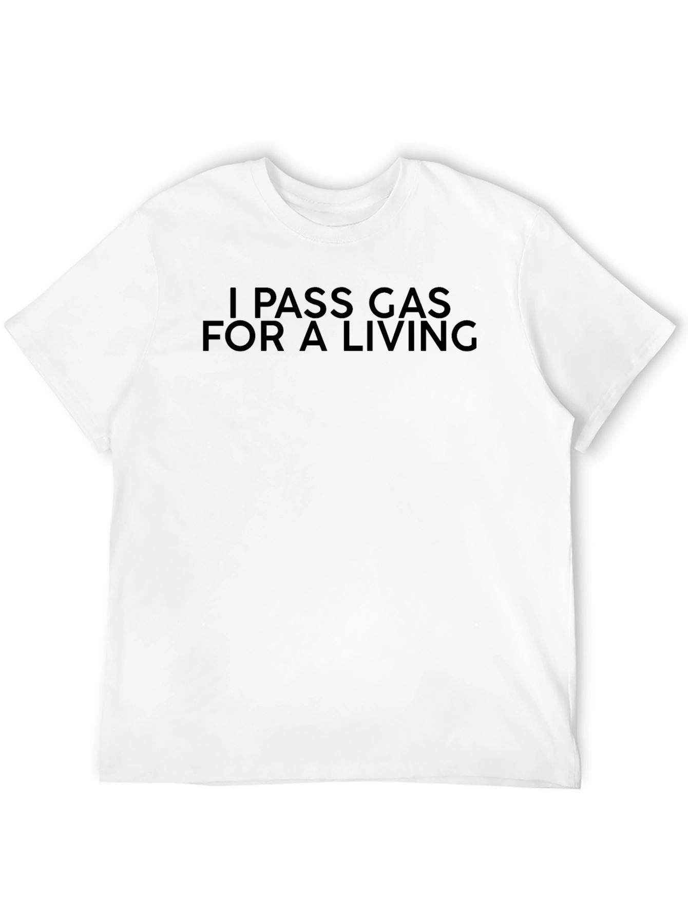 I Pass Gas for a Living Black T-Shirt