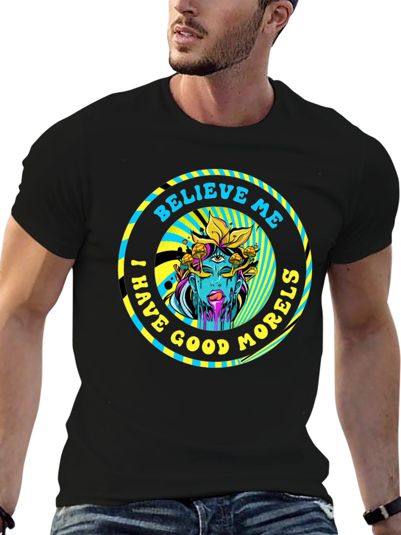 Believe Me I Have Good Morels T-Shirt
