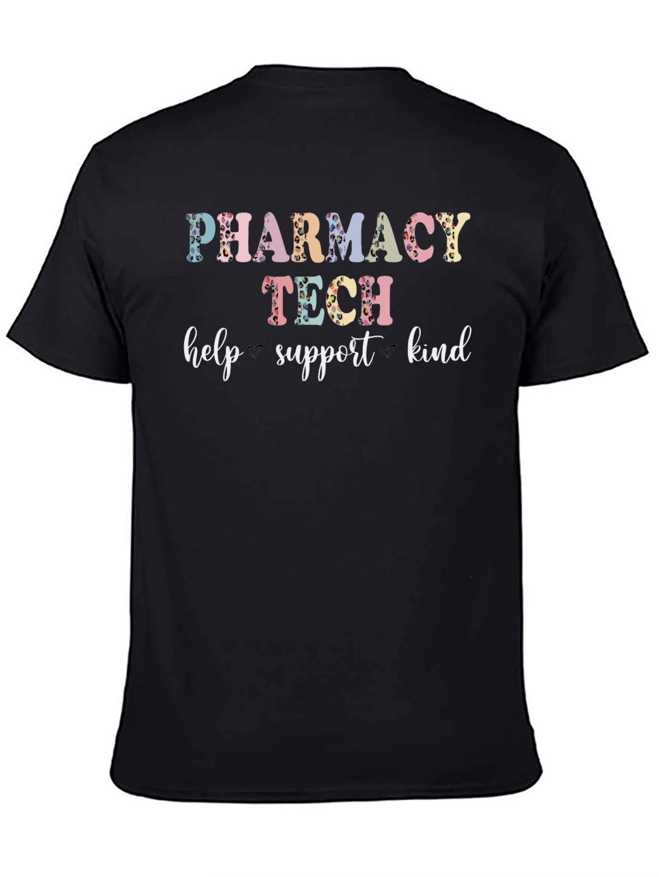Pharmacy Tech T-Shirt - Help Support Kind