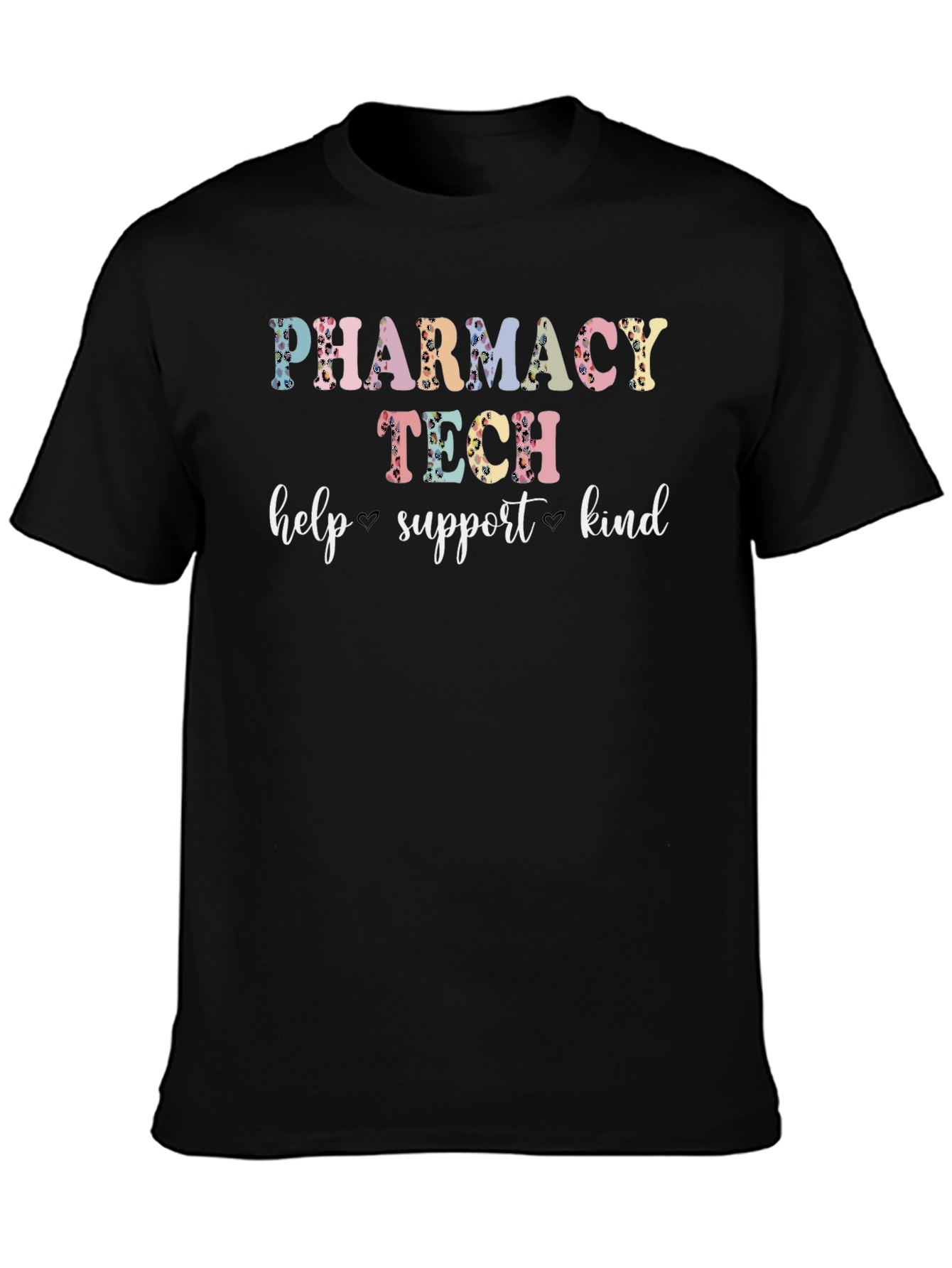 Pharmacy Tech T-Shirt - Help Support Kind