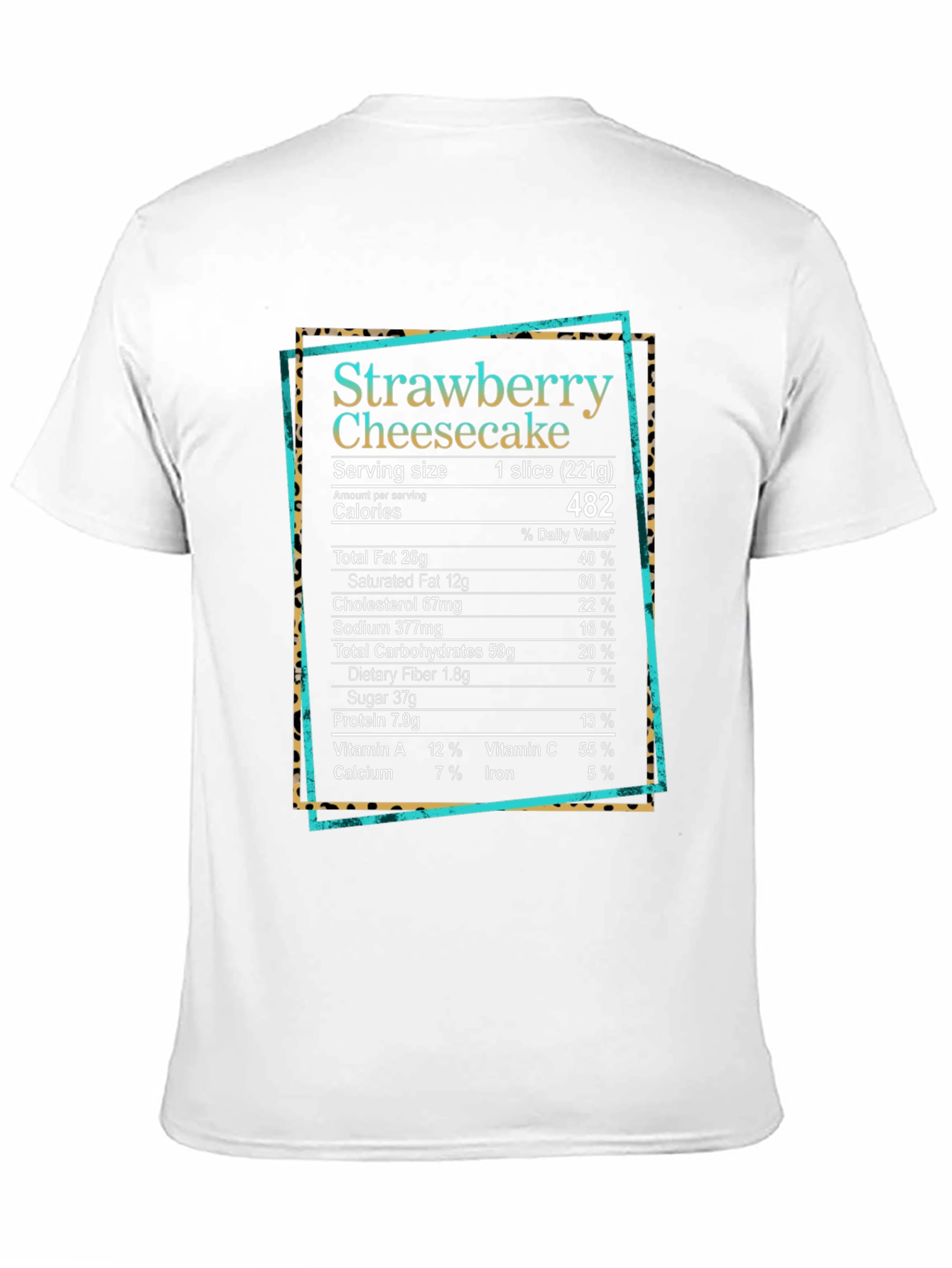 Strawberry Cheesecake Nutrition Facts T-Shirt
