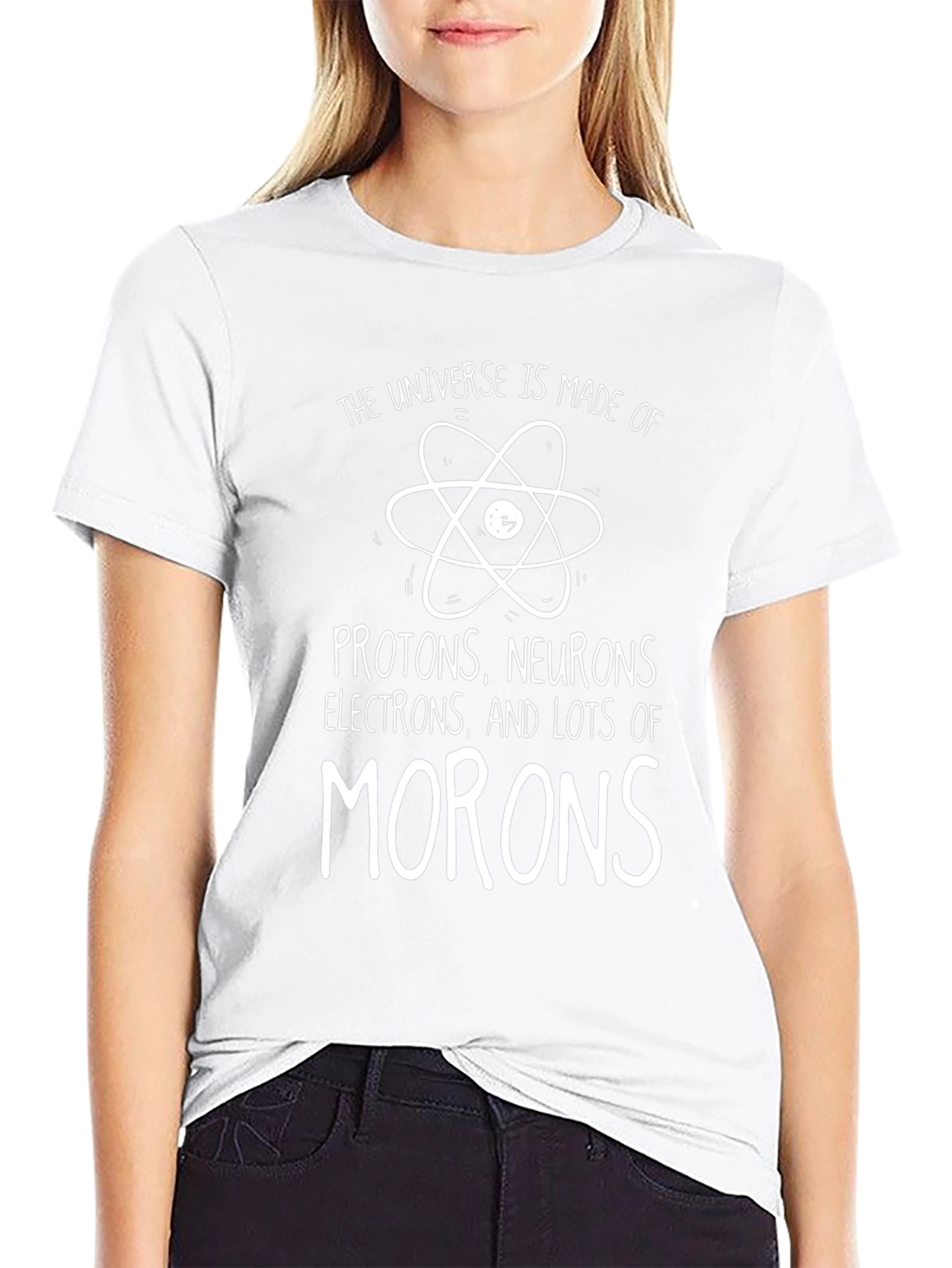 Funny Science T-Shirt: Universe Made of Morons
