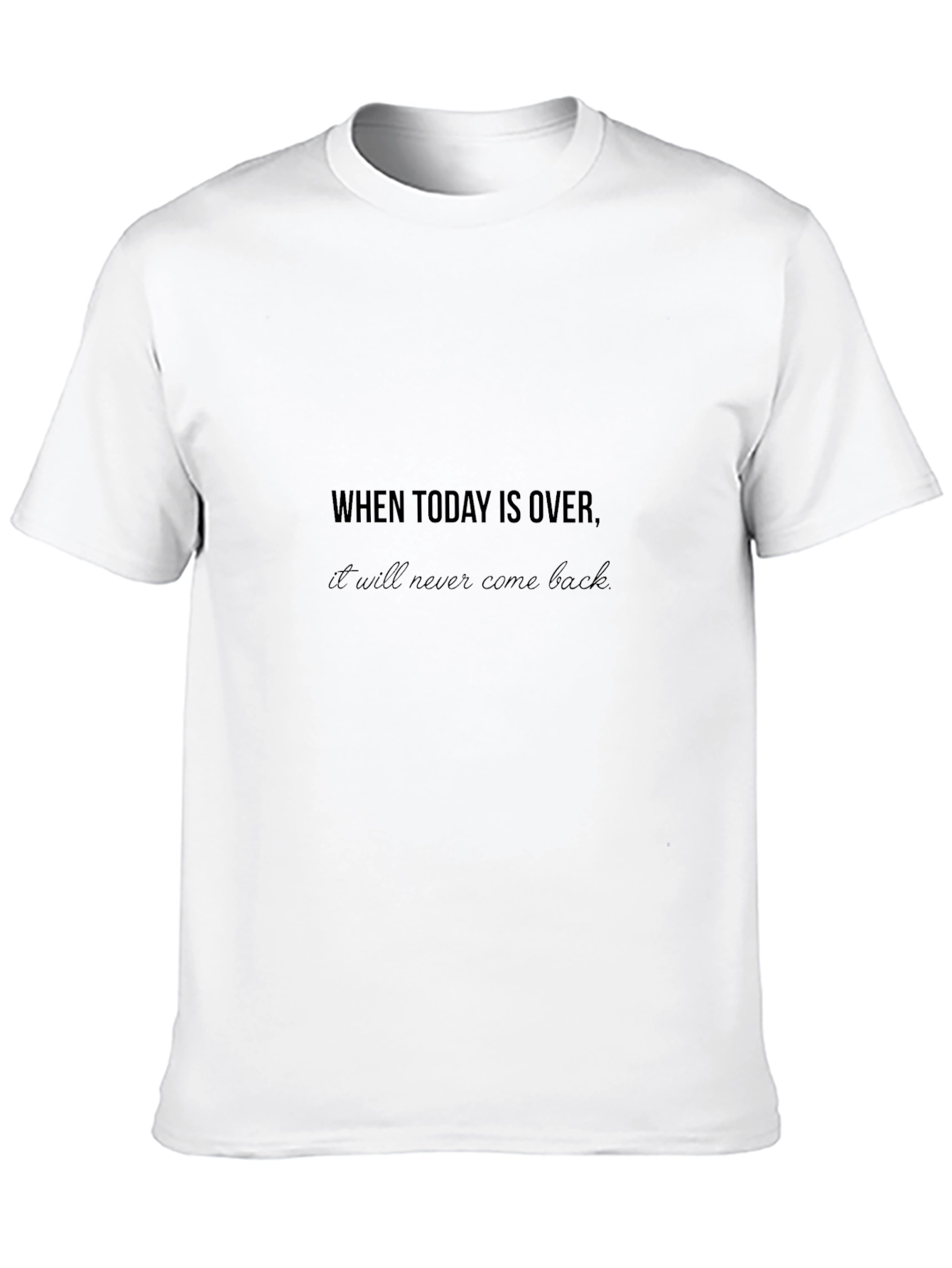 When Today Is Over T-Shirt | Motivational Graphic Tee | Inspirational Quote Shirt | Positive Mindset Tee | Gift Idea | Free Shipping $50+