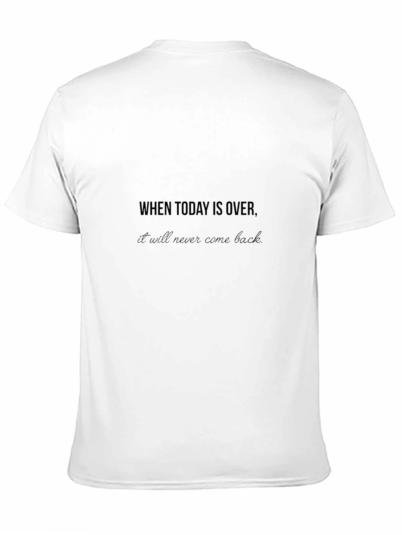 When Today Is Over T-Shirt | Motivational Graphic Tee | Inspirational Quote Shirt | Positive Mindset Tee | Gift Idea | Free Shipping $50+