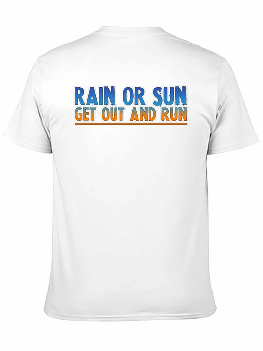 Rain or Sun Get Out and Run Black Tee