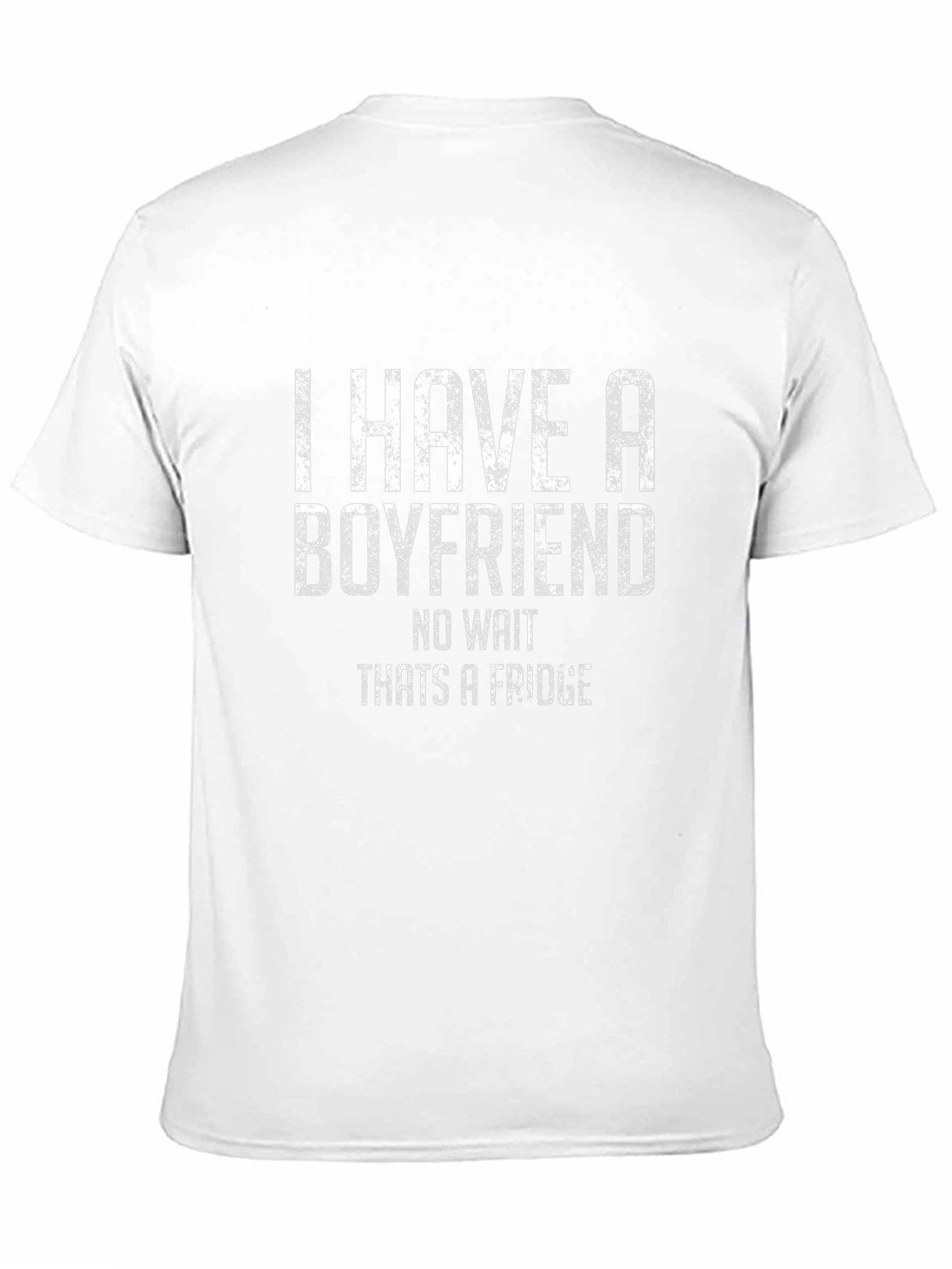 Funny I have a boyfriend Graphic T-Shirt