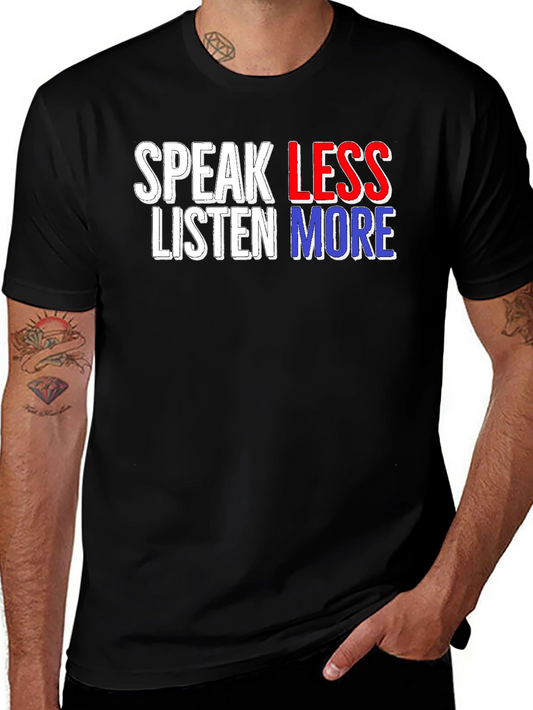 Speak Less Listen More Graphic T-Shirt