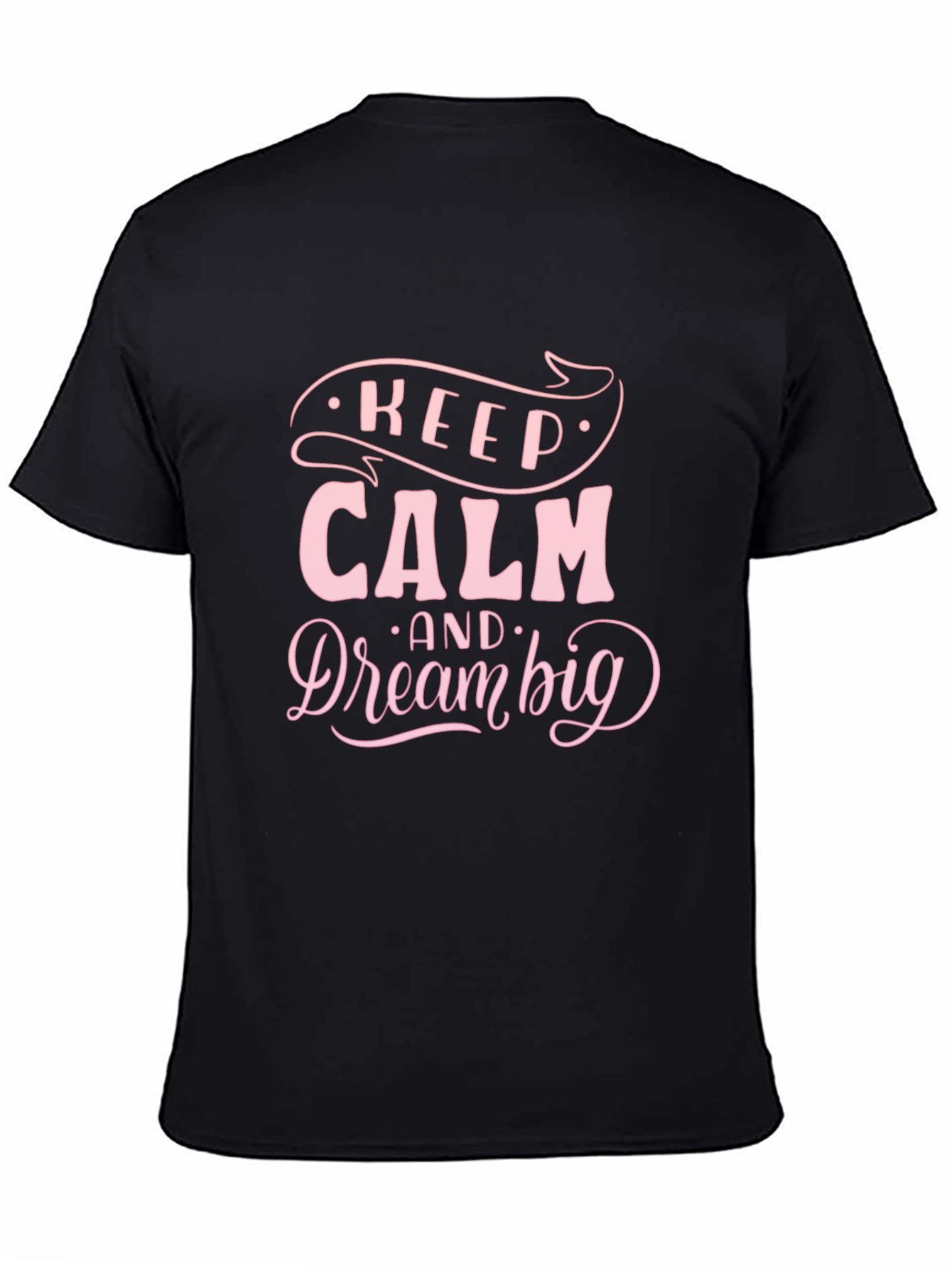 Keep Calm & Dream Big Black T-Shirt