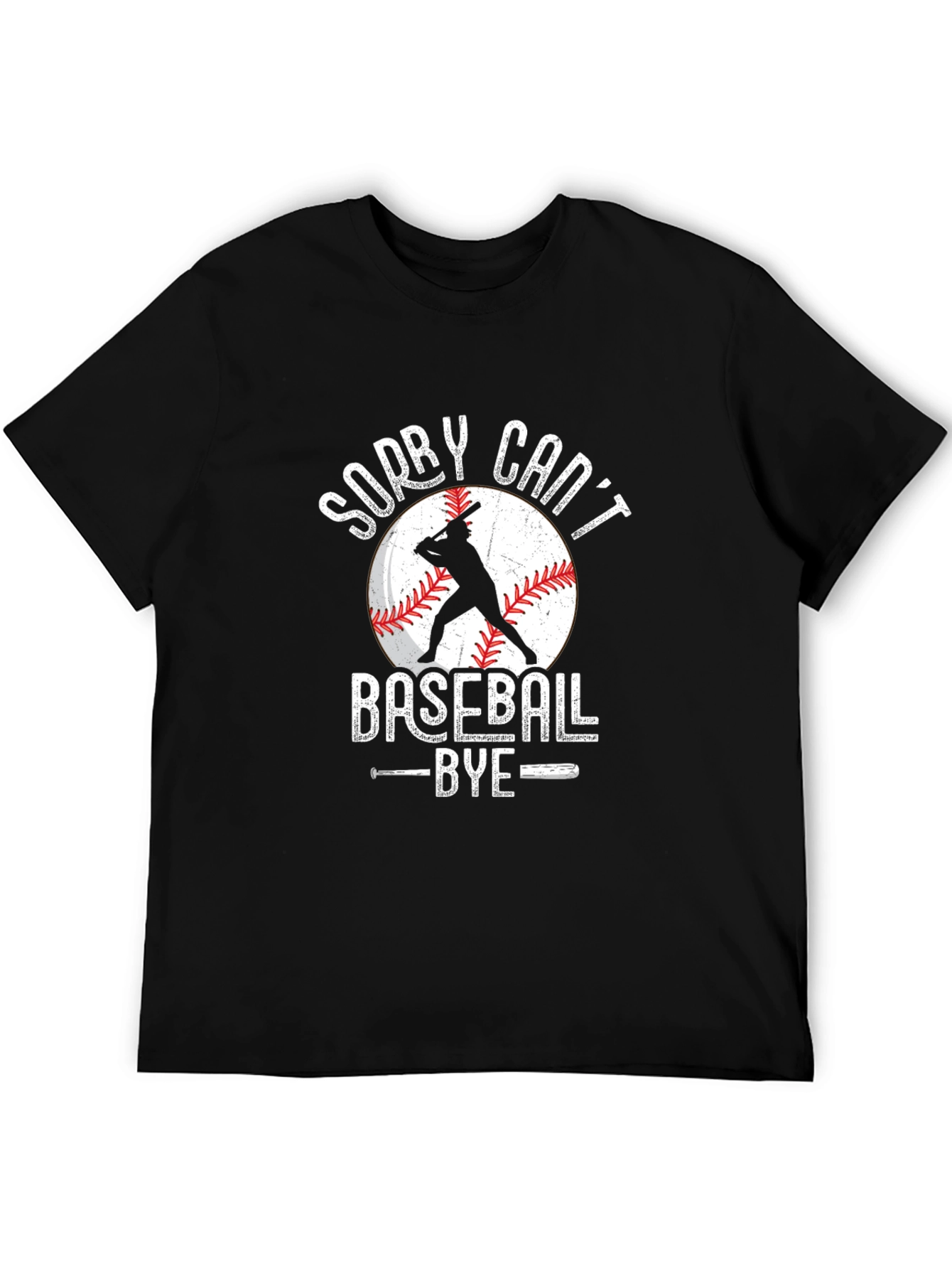 Sorry Cant Baseball Bye T-Shirt