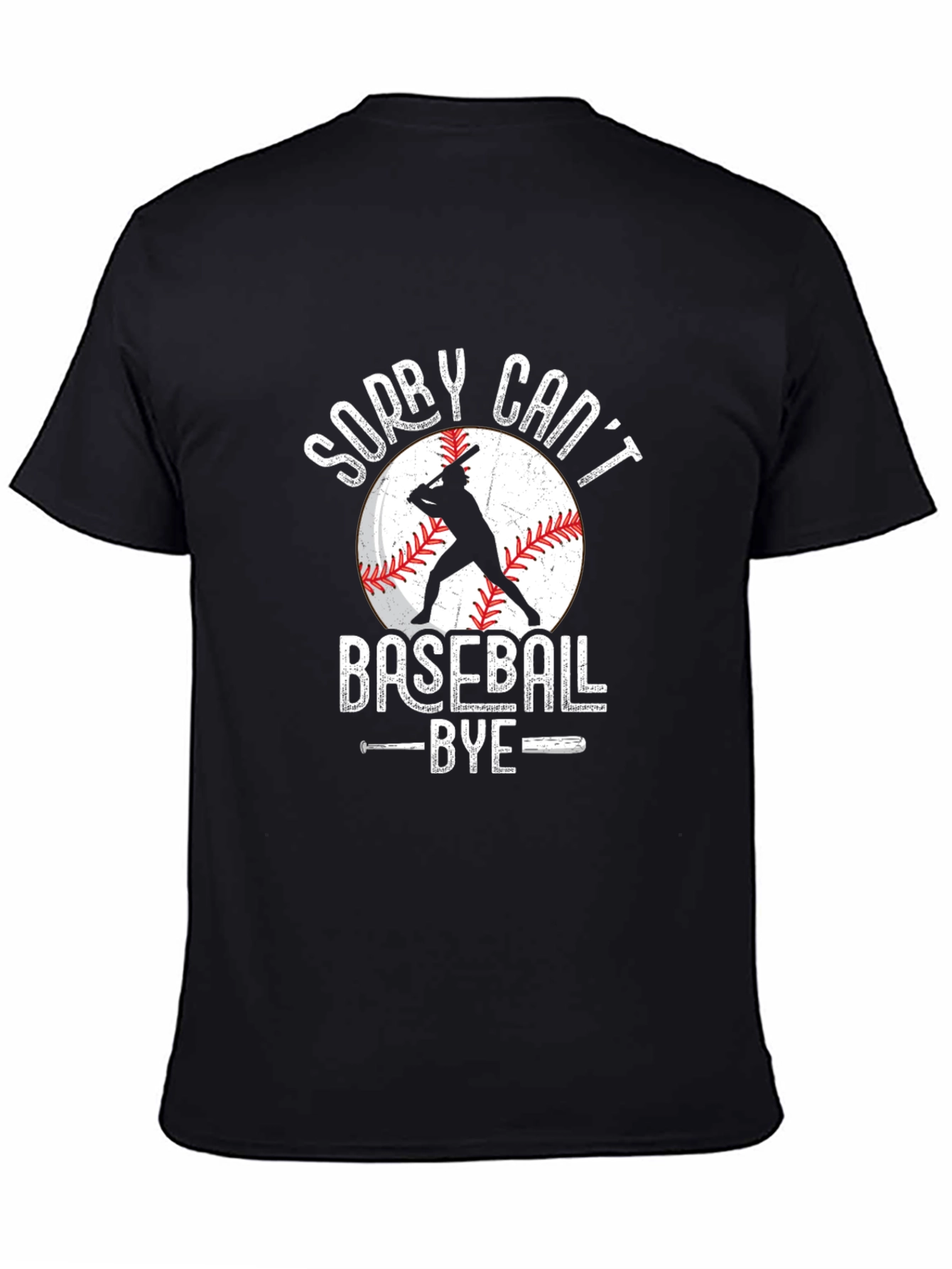 Sorry Cant Baseball Bye T-Shirt