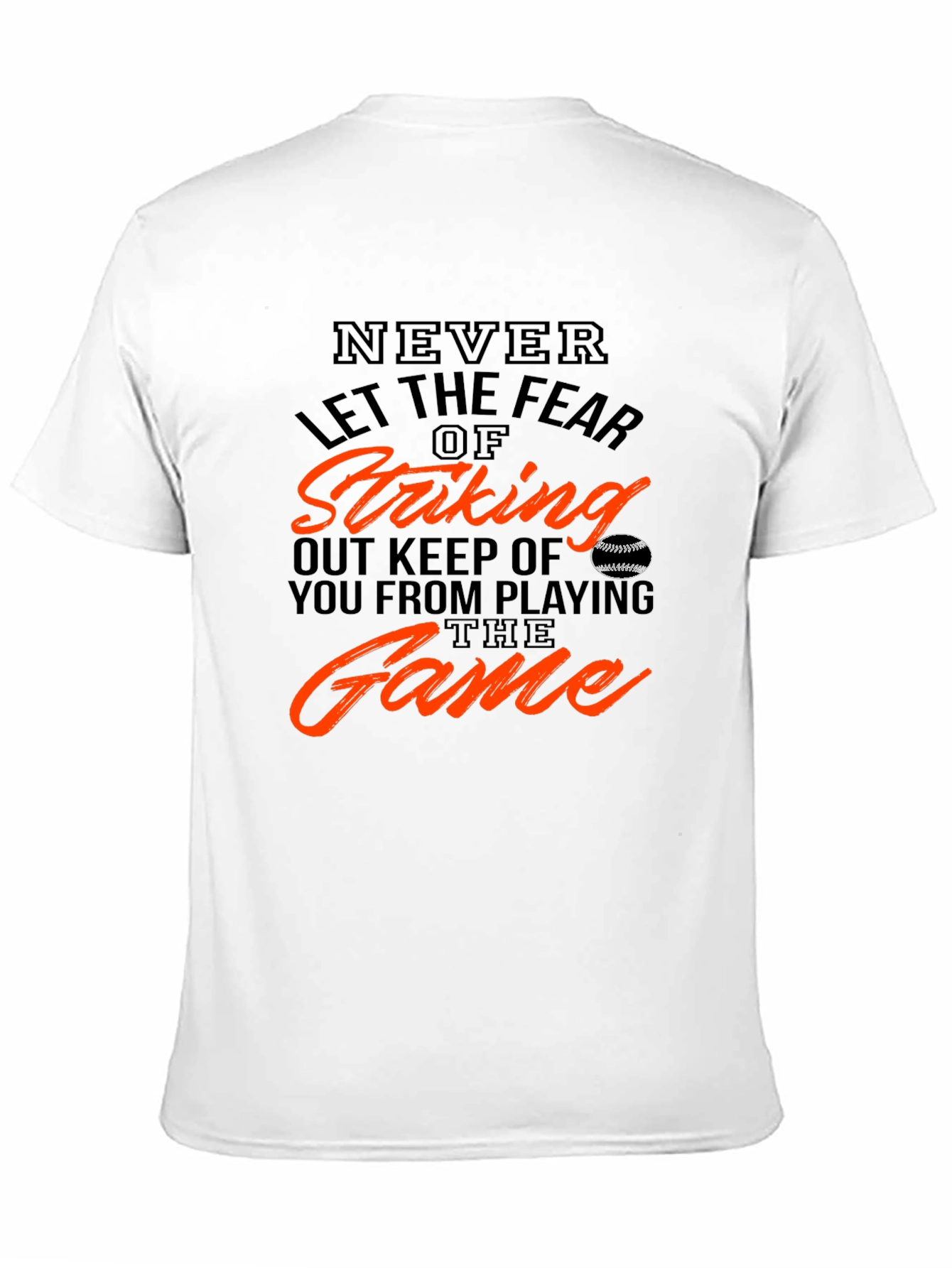 Never Fear Striking Out Baseball Graphic T-Shirt