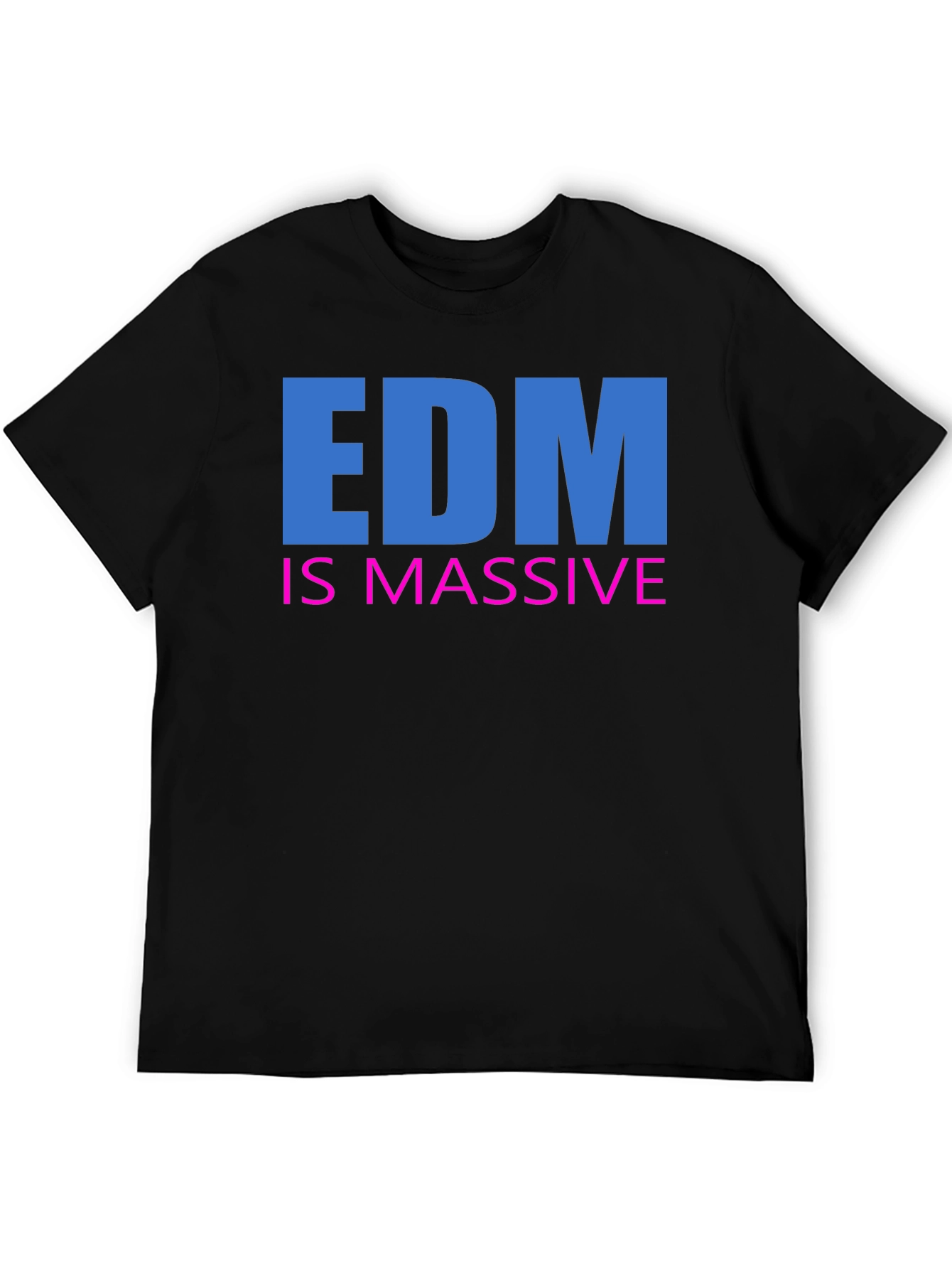 EDM is Massive Black T-Shirt