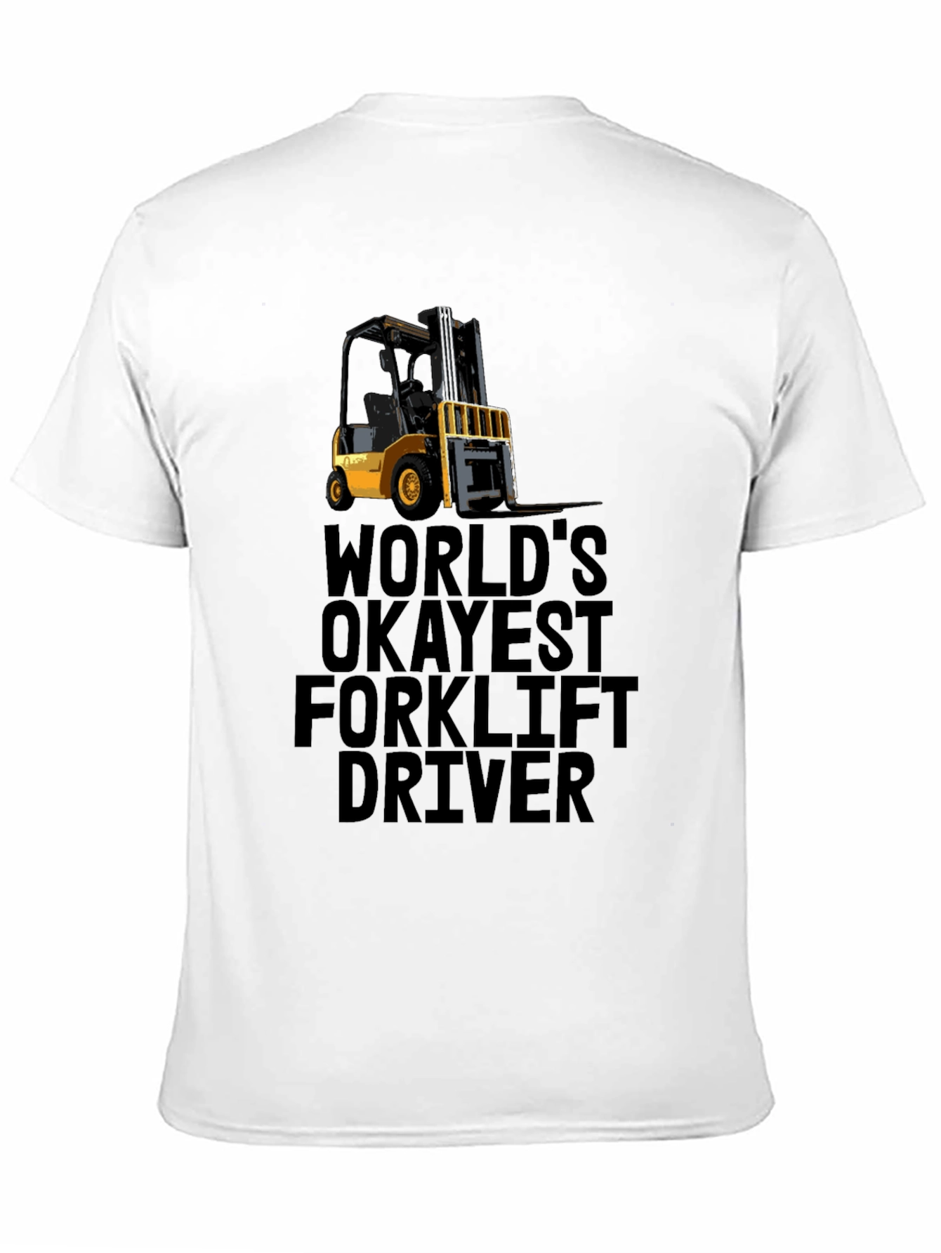 Worlds Okayest Forklift Driver Black T-Shirt