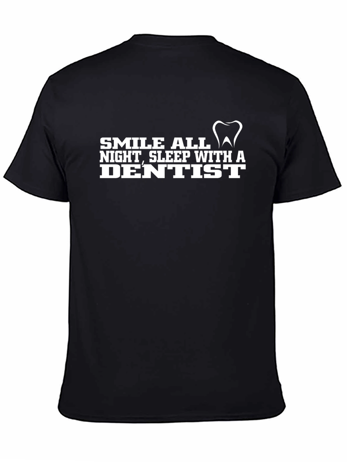 Smile All Night Dentist Tee