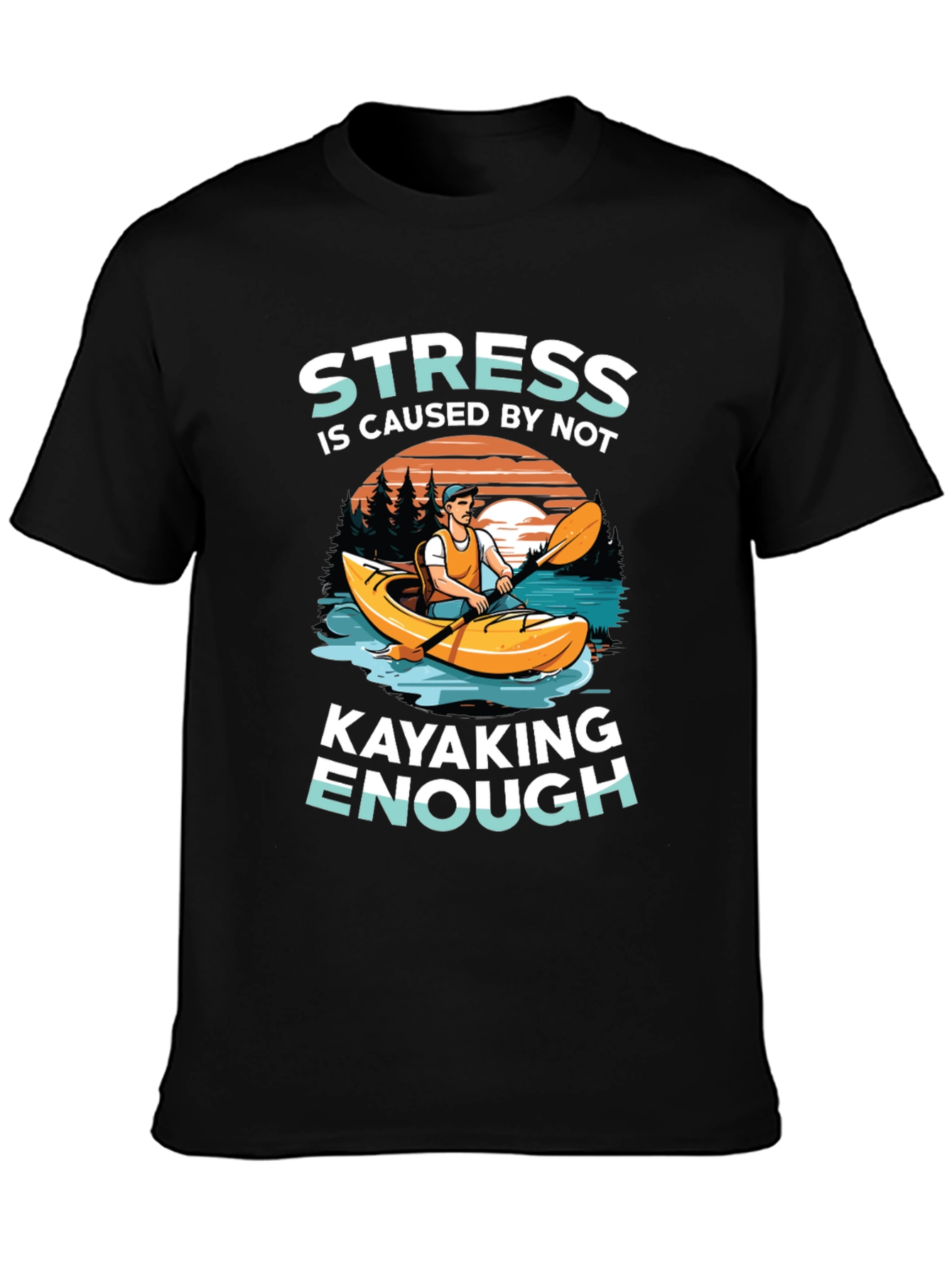 Stress Kayaking T-Shirt