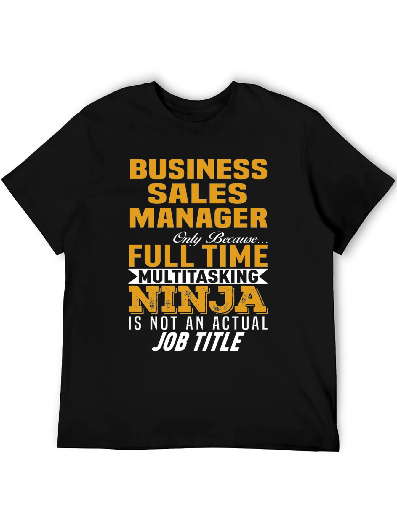 Business Sales Manager Ninja T-Shirt