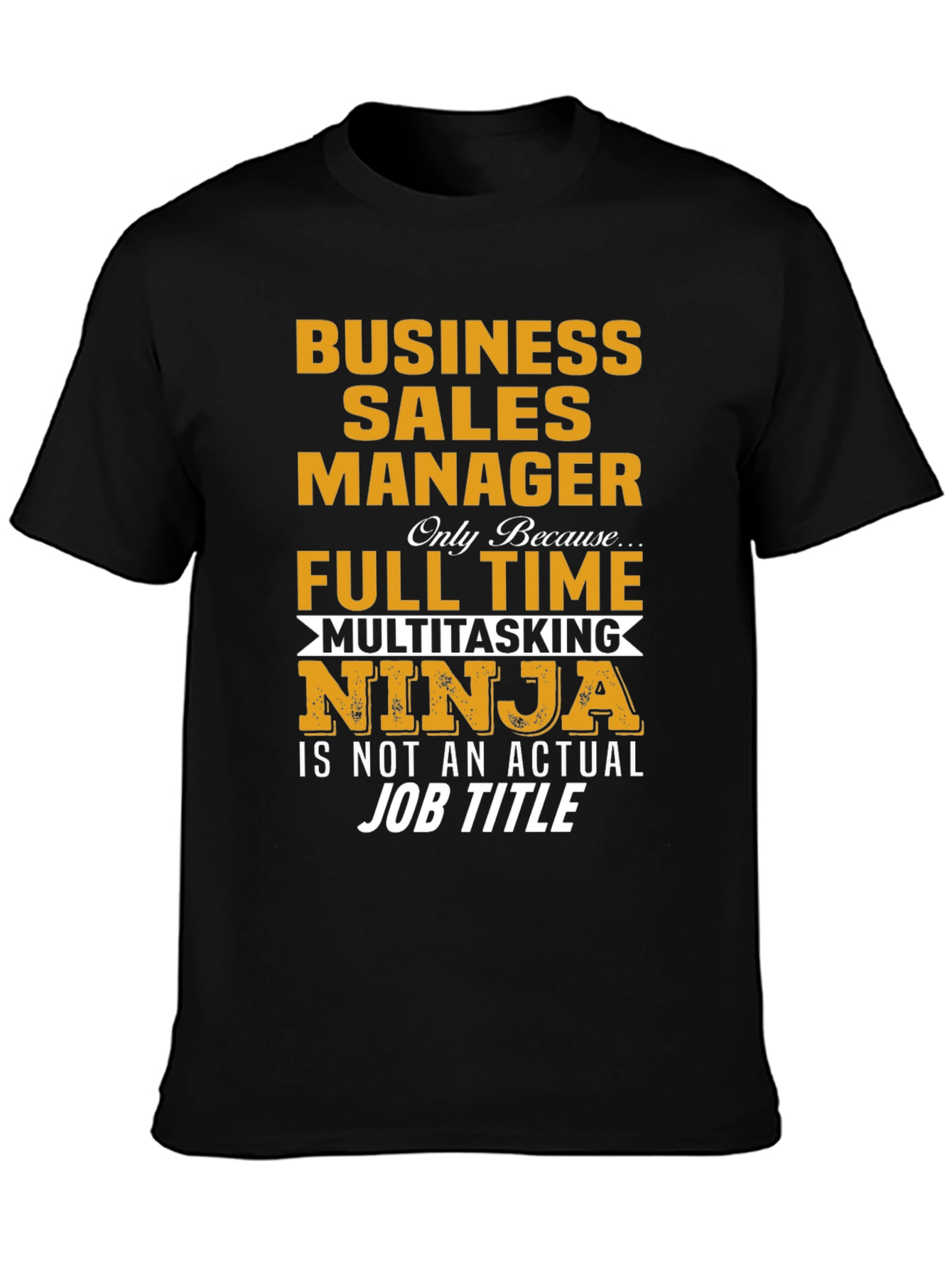 Business Sales Manager Ninja T-Shirt