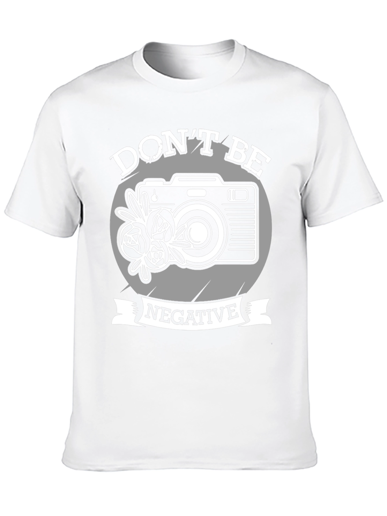 Dont Be Negative Camera Graphic T-Shirt
