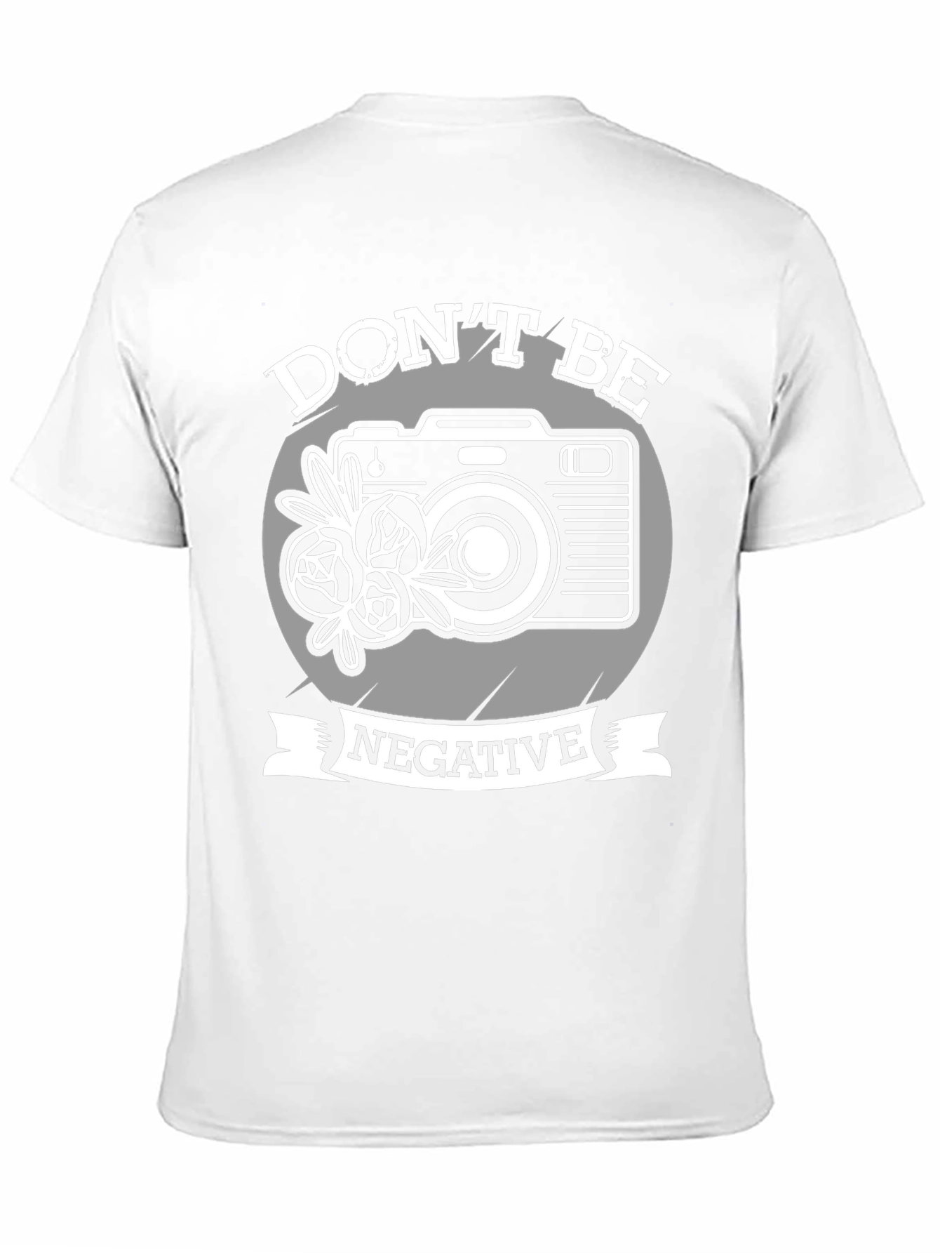 Dont Be Negative Camera Graphic T-Shirt