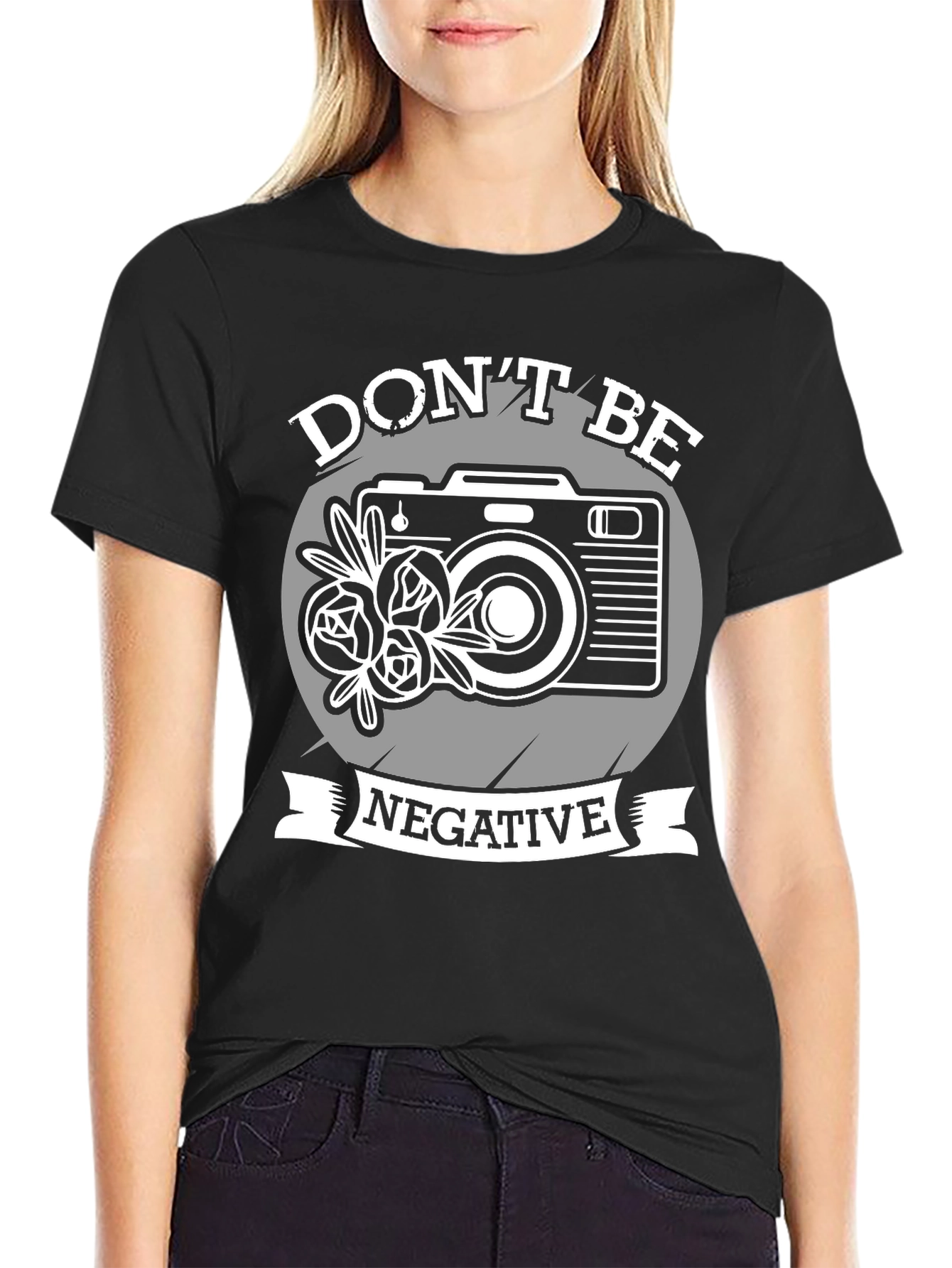 Dont Be Negative Camera Graphic T-Shirt