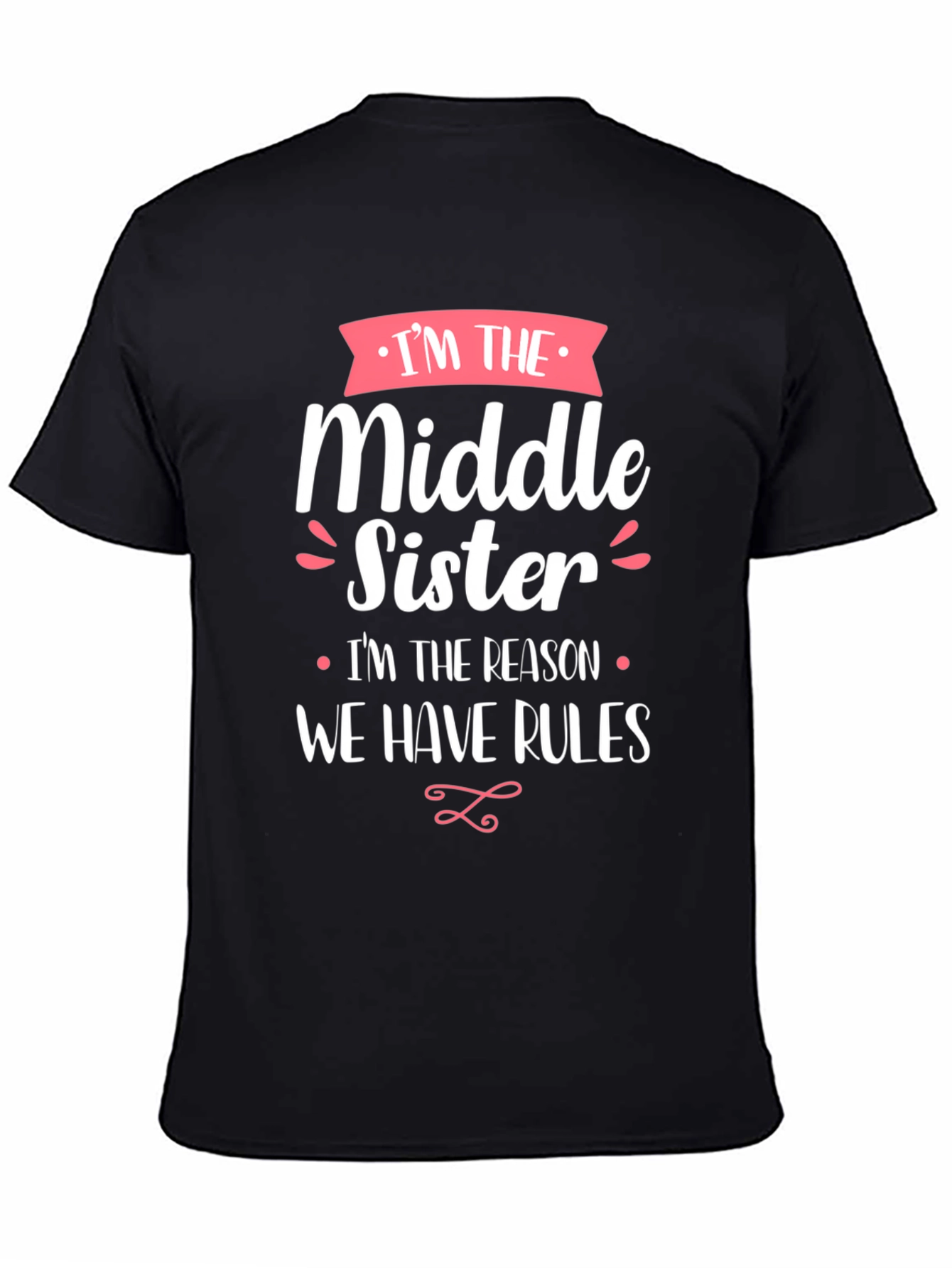 Middle Sister T-Shirt - Sibling Humor Tee