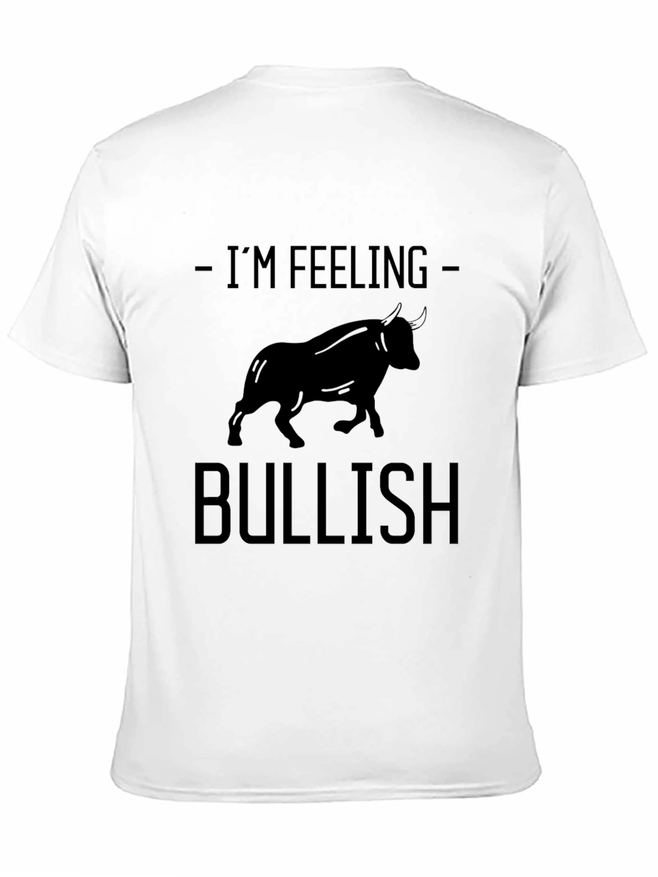 Im Feeling Bullish T-Shirt
