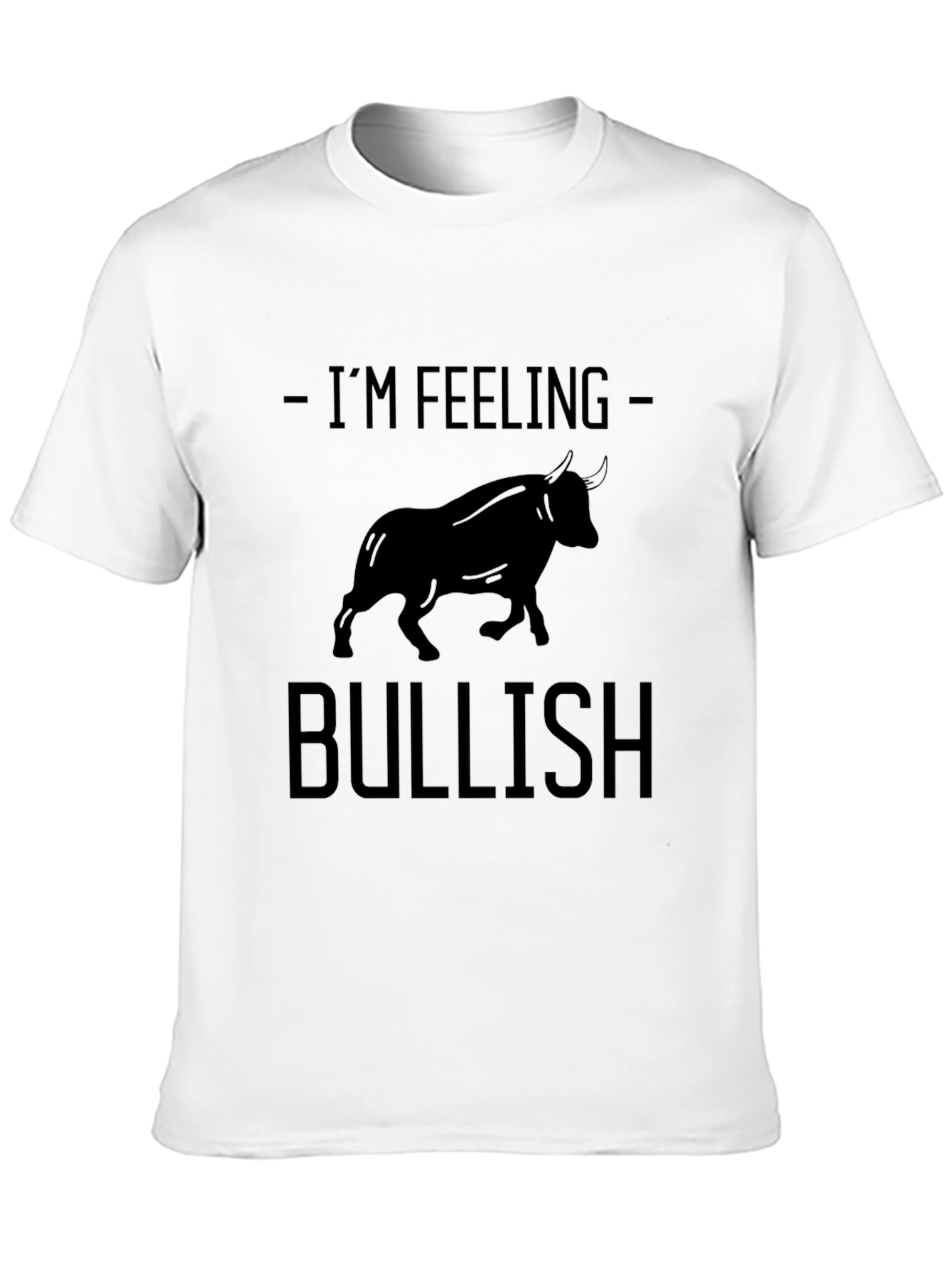 Im Feeling Bullish T-Shirt