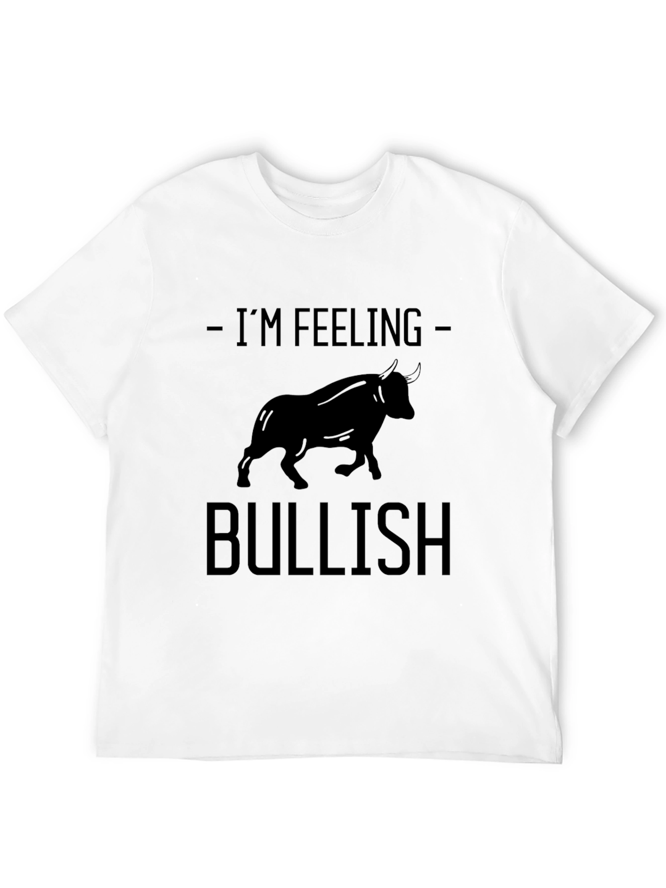 Im Feeling Bullish T-Shirt