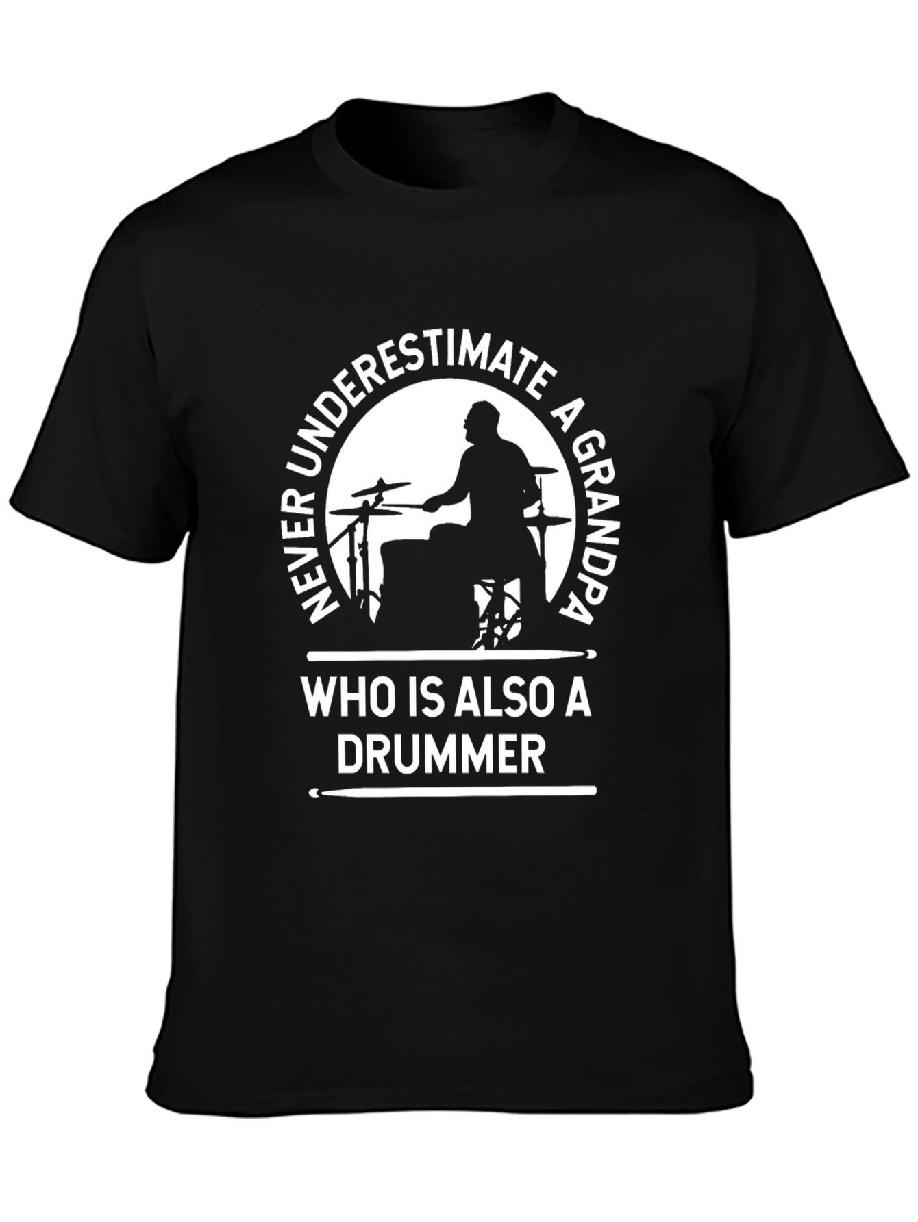 Grandpa Drummer T-Shirt - Never Underestimate