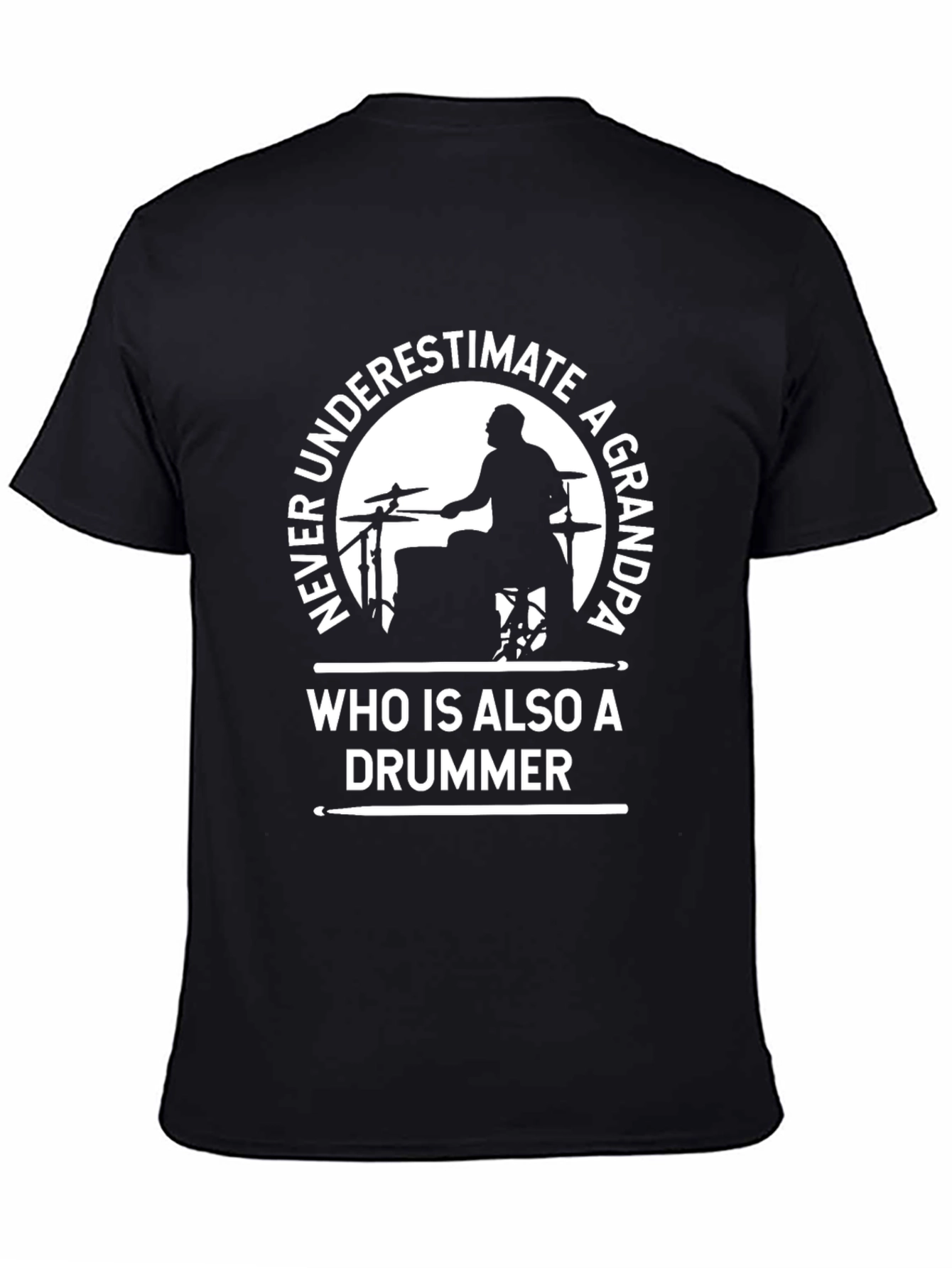 Grandpa Drummer T-Shirt - Never Underestimate