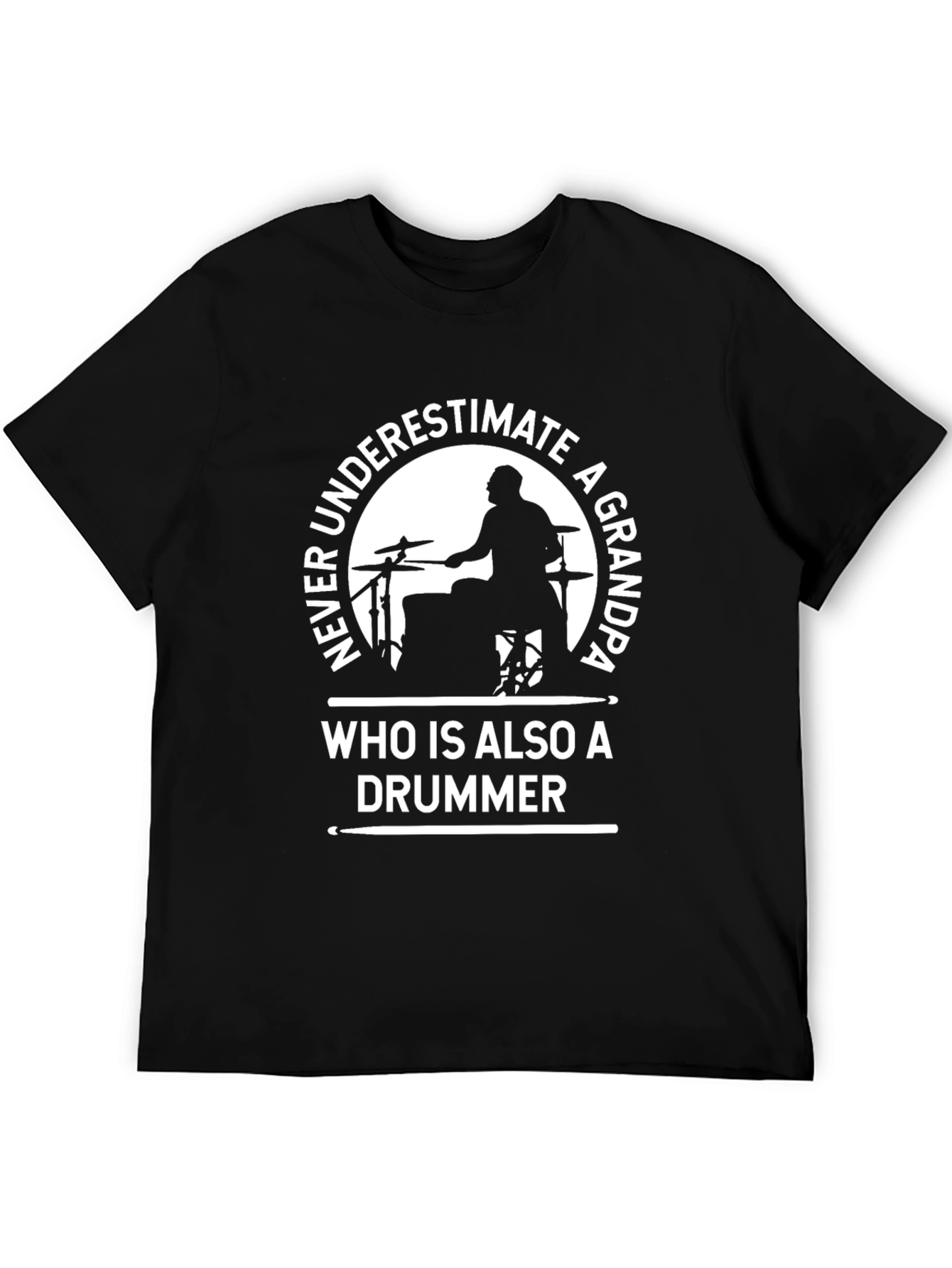 Grandpa Drummer T-Shirt - Never Underestimate