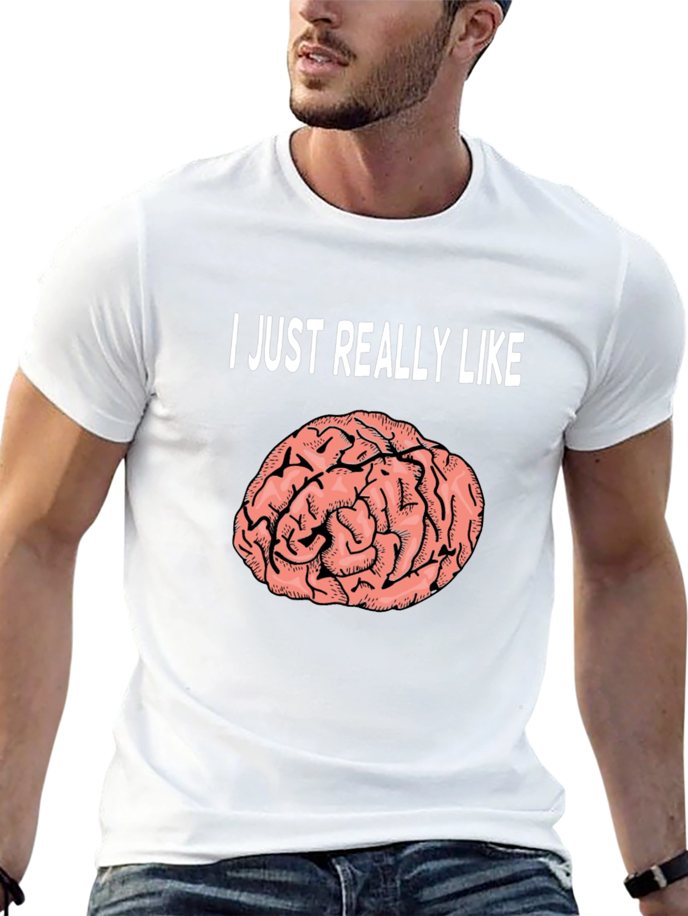Brain Graphic T-Shirt: I Just Really Like Brains Tee