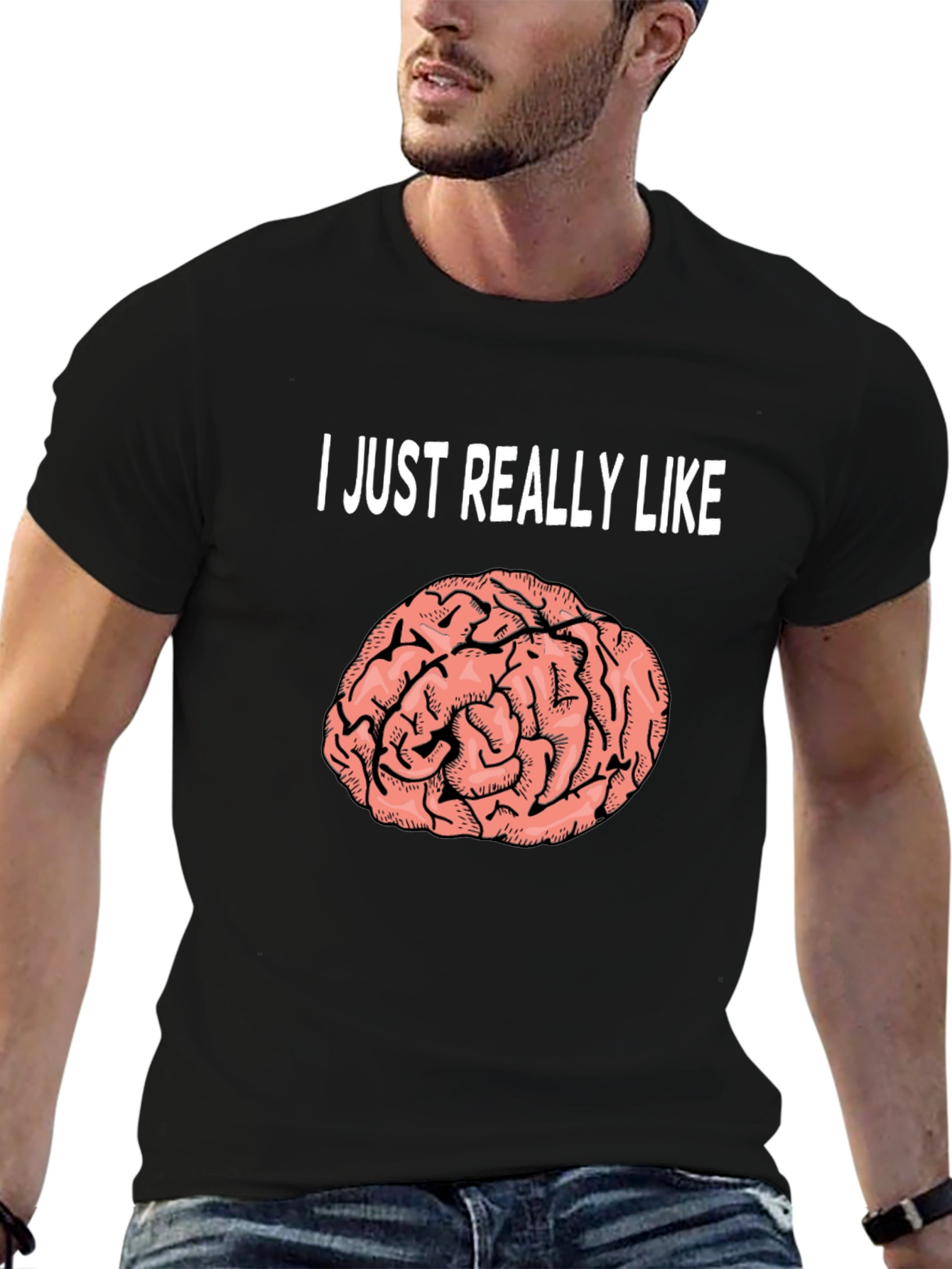 Brain Graphic T-Shirt: I Just Really Like Brains Tee