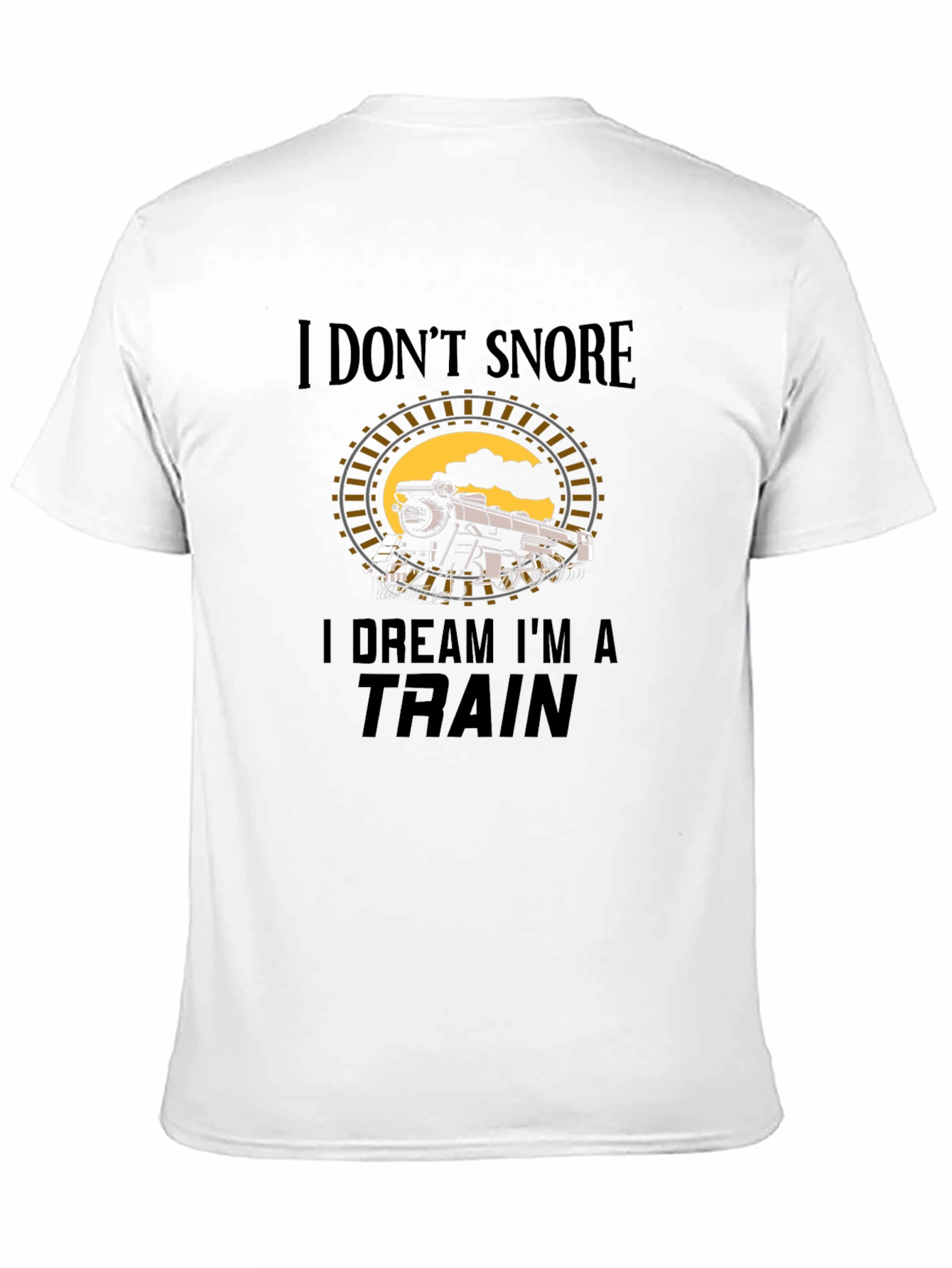 Funny I Dream Im a Train Graphic T-Shirt