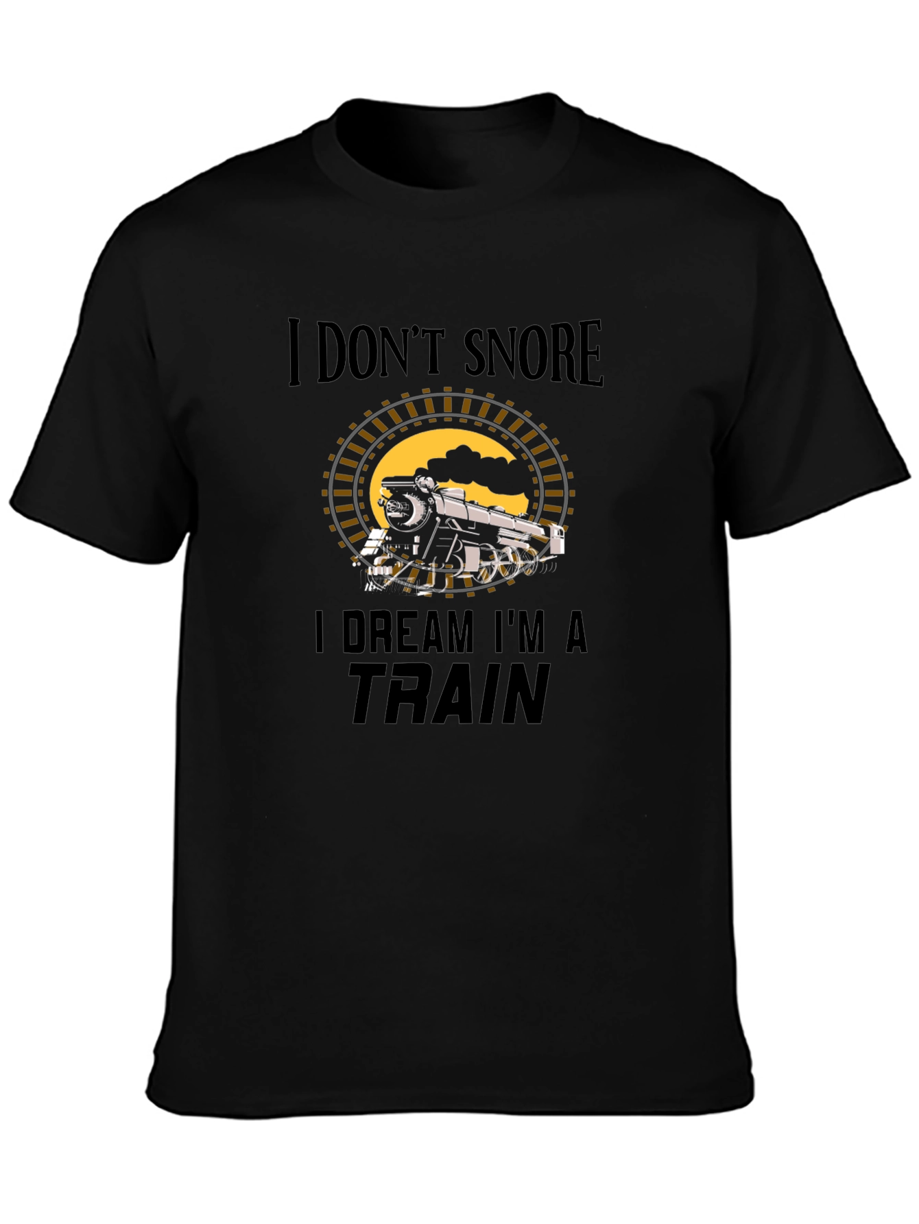 Funny I Dream Im a Train Graphic T-Shirt
