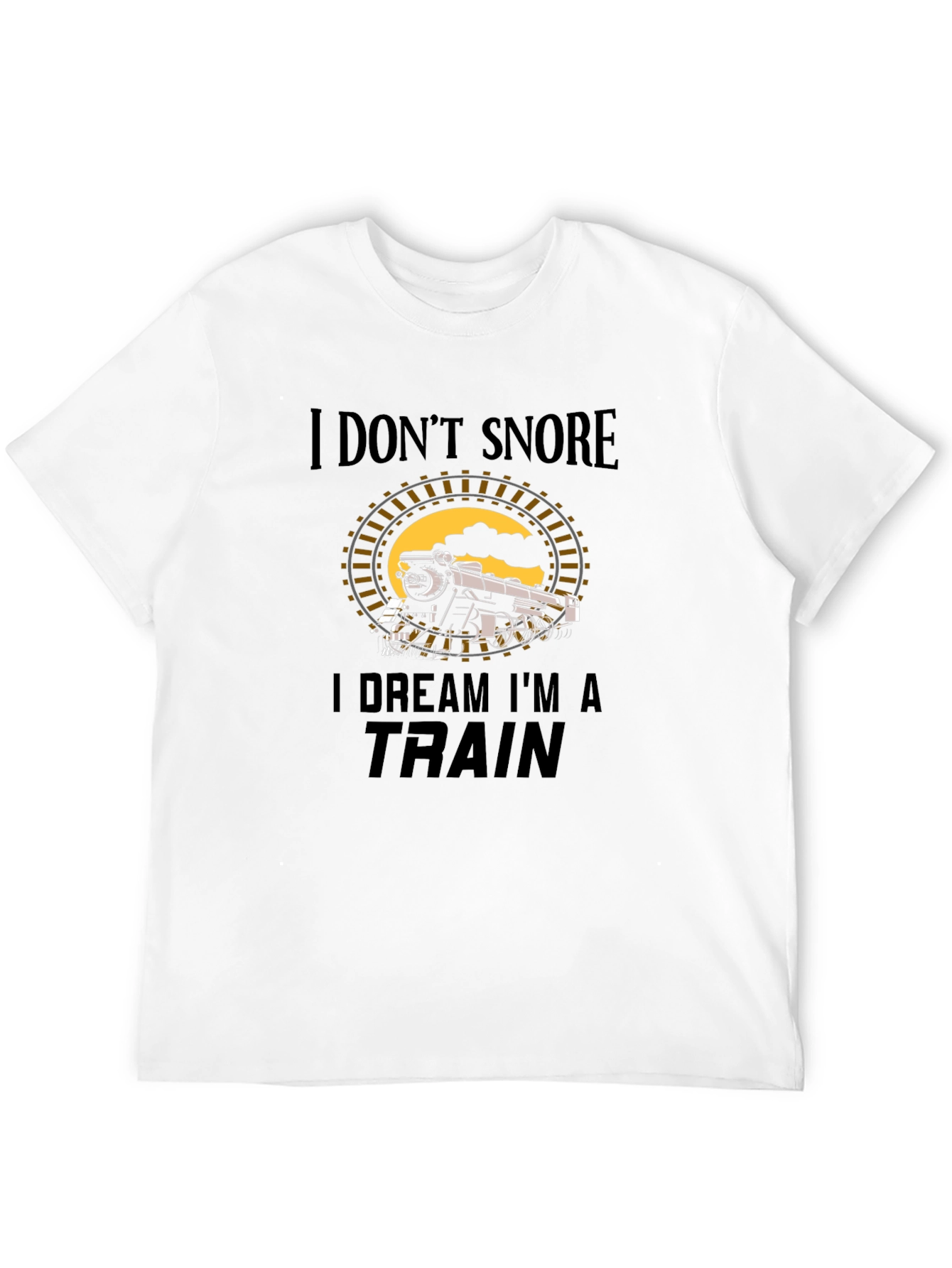 Funny I Dream Im a Train Graphic T-Shirt