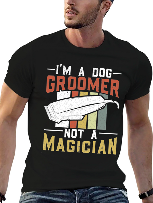 Im A Dog Groomer T-Shirt - Funny Pet Stylist Tee