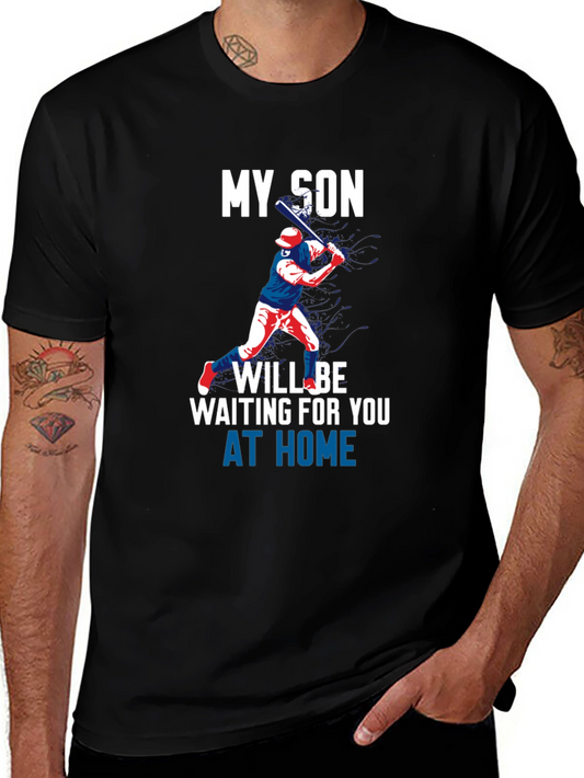 My Son Will Be Waiting at Home T-Shirt