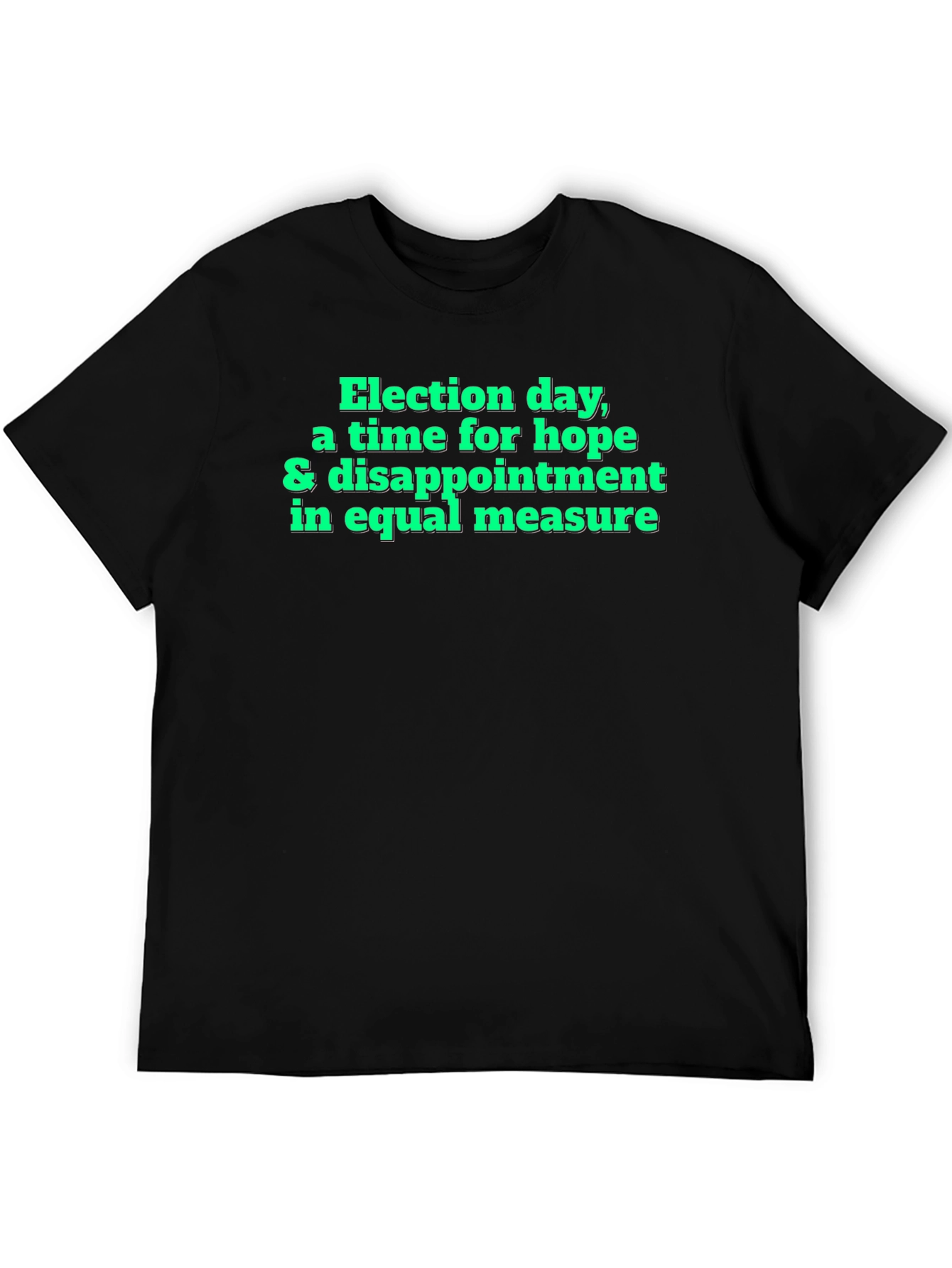 Election Day Hope & Disappointment T-Shirt
