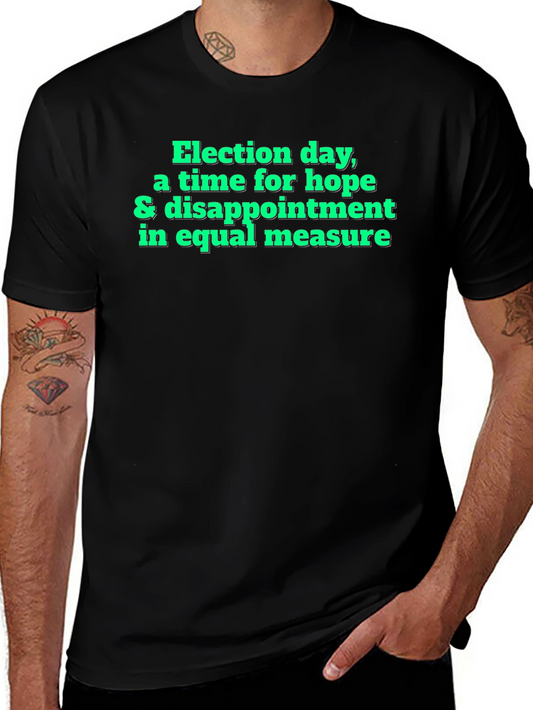 Election Day Hope & Disappointment T-Shirt