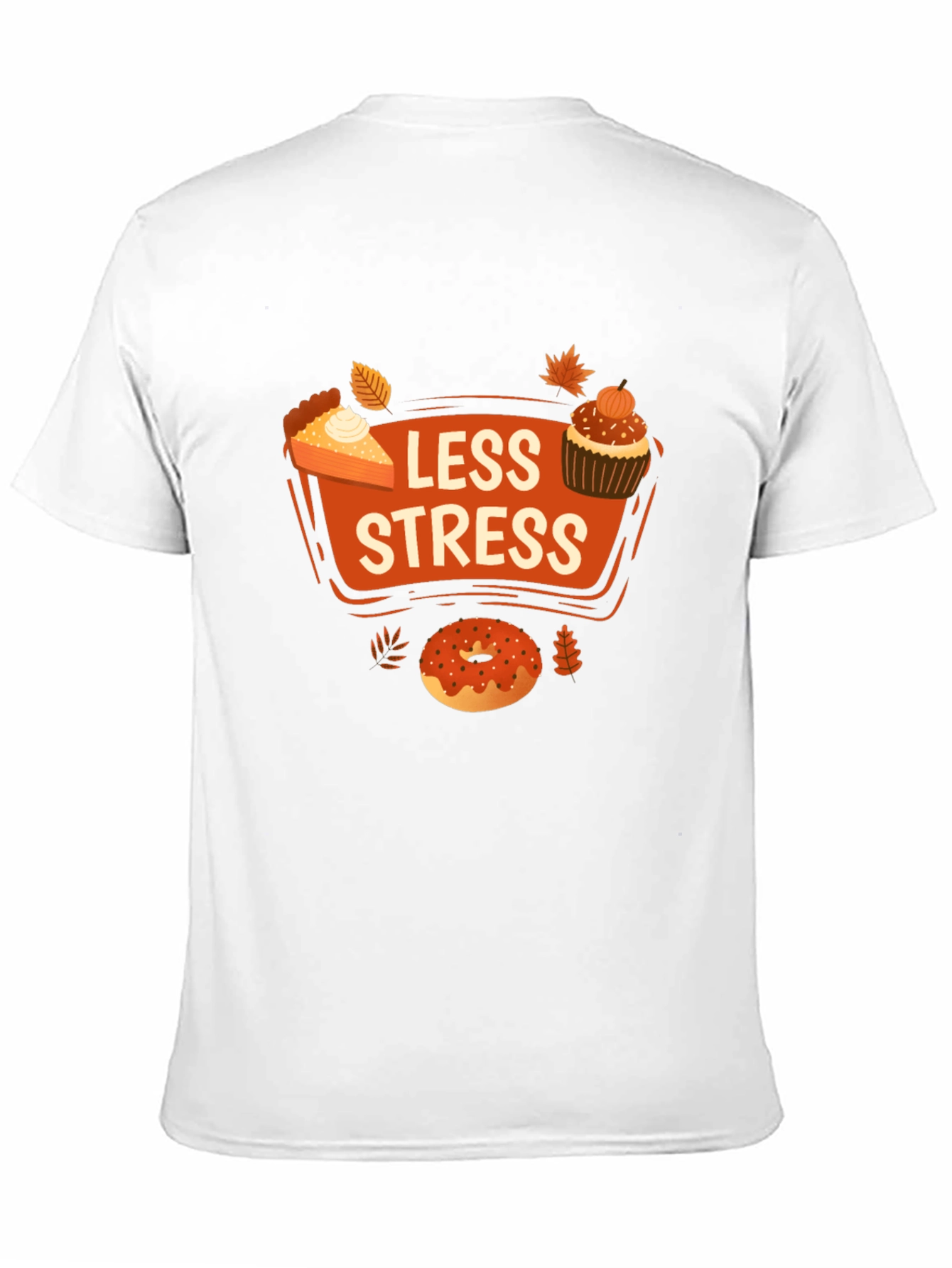 Less Stress Thanksgiving Treats T-Shirt