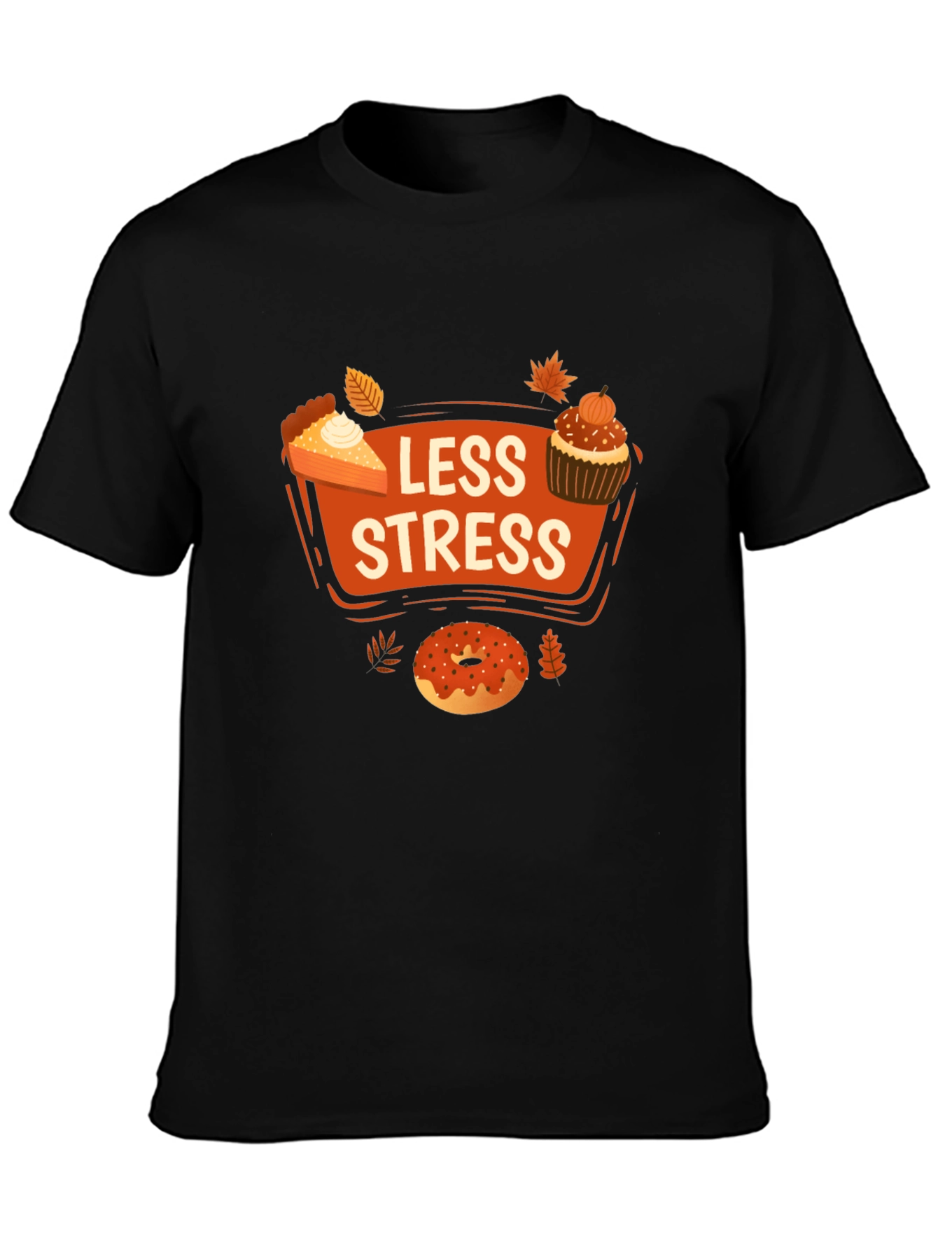 Less Stress Thanksgiving Treats T-Shirt