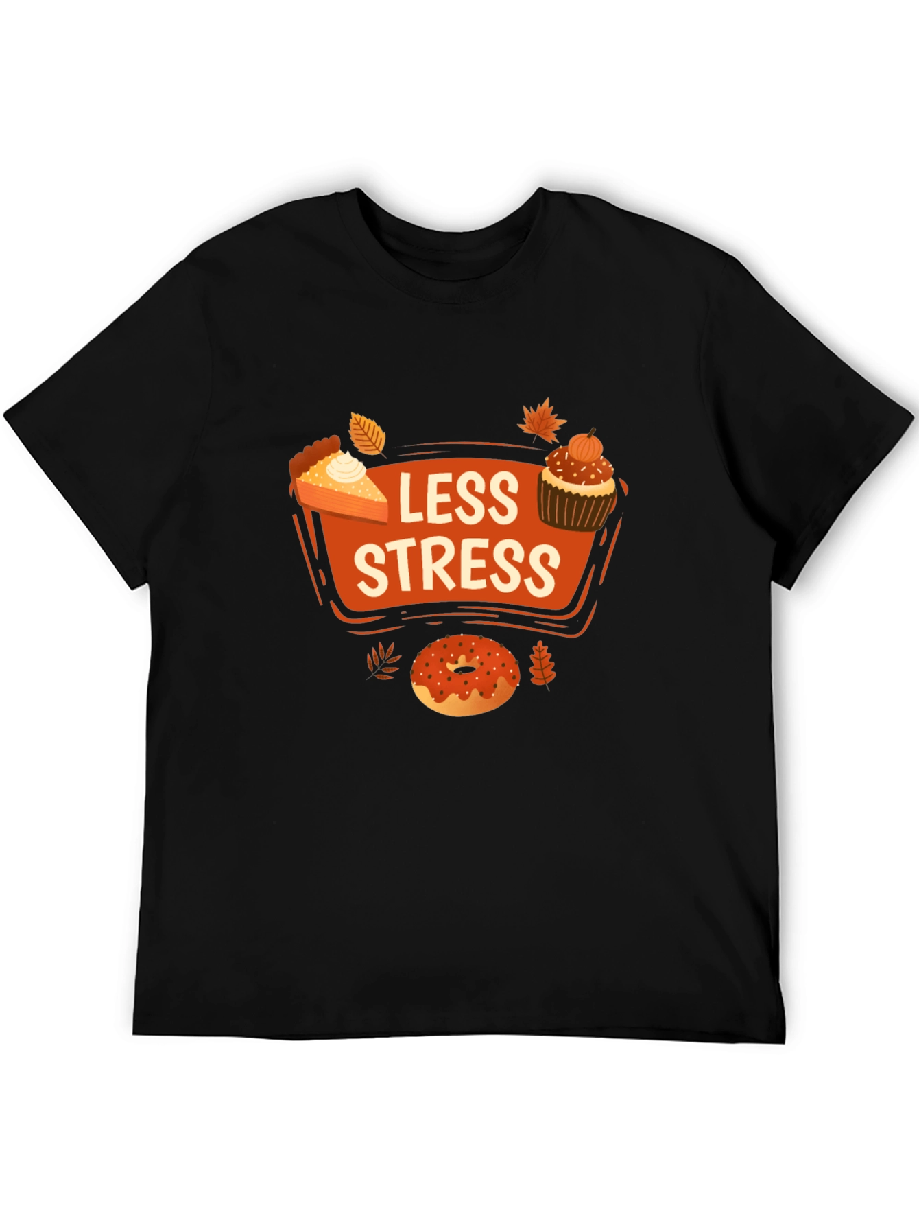 Less Stress Thanksgiving Treats T-Shirt
