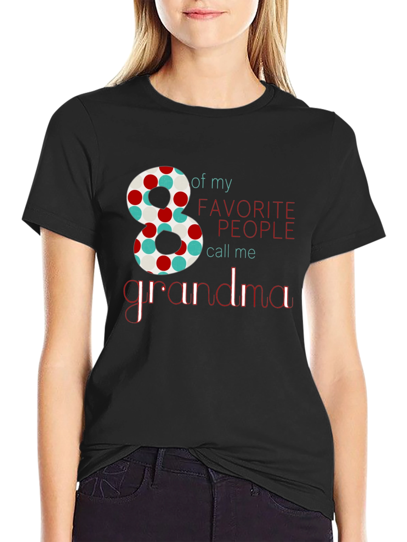 8 Favorite People Call Me Grandma T-Shirt