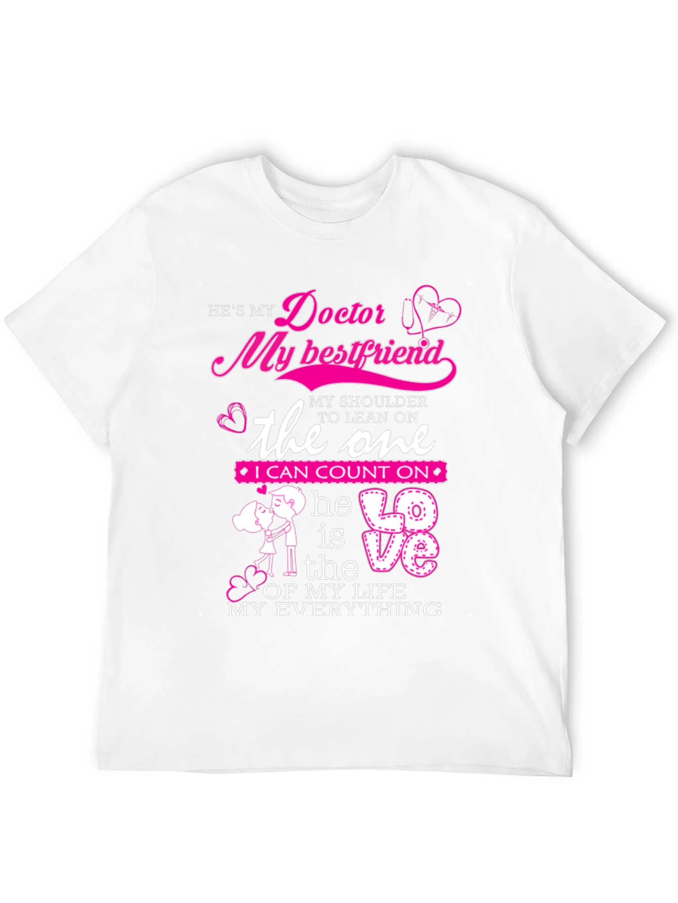 Hes My Doctor My Best Friend T-Shirt