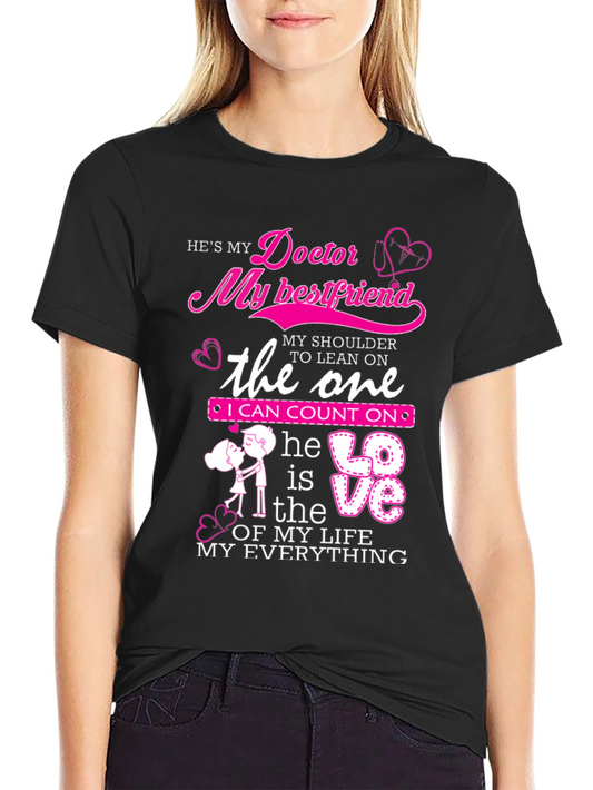 Hes My Doctor My Best Friend T-Shirt